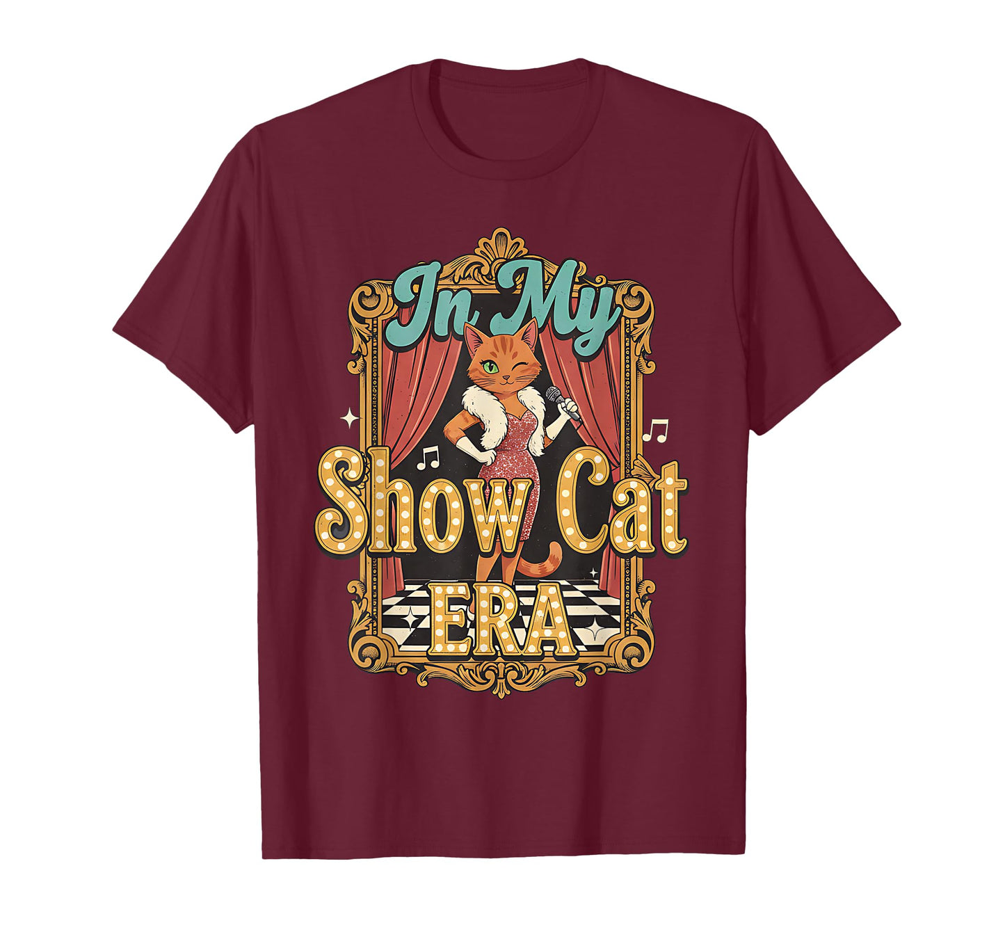Cute Cat Vintage Style The Life of A Show Girl T-Shirt