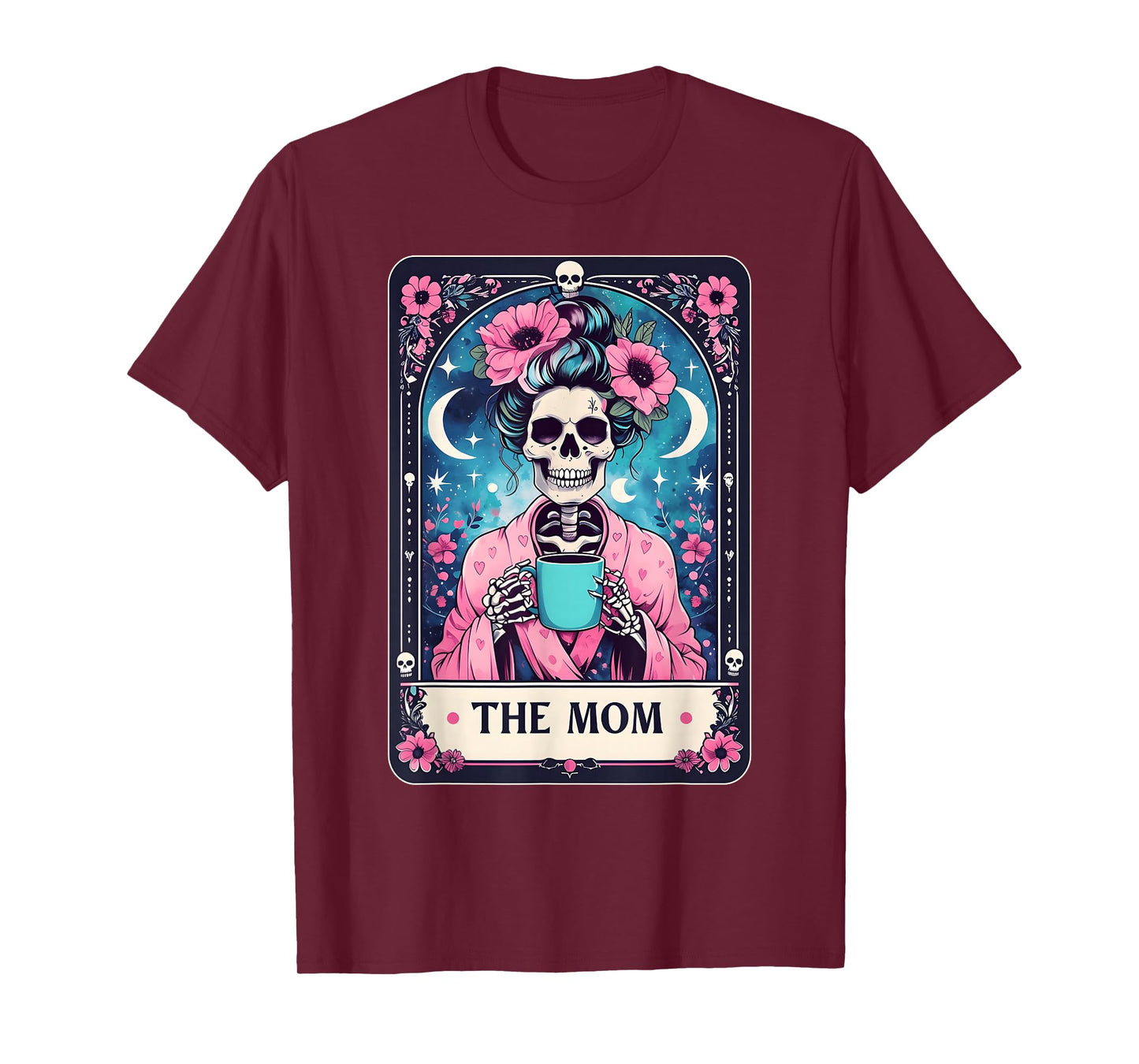 Happy Mother's Day The Mom Tarot Card Skeleton Mama Coffee T-Shirt