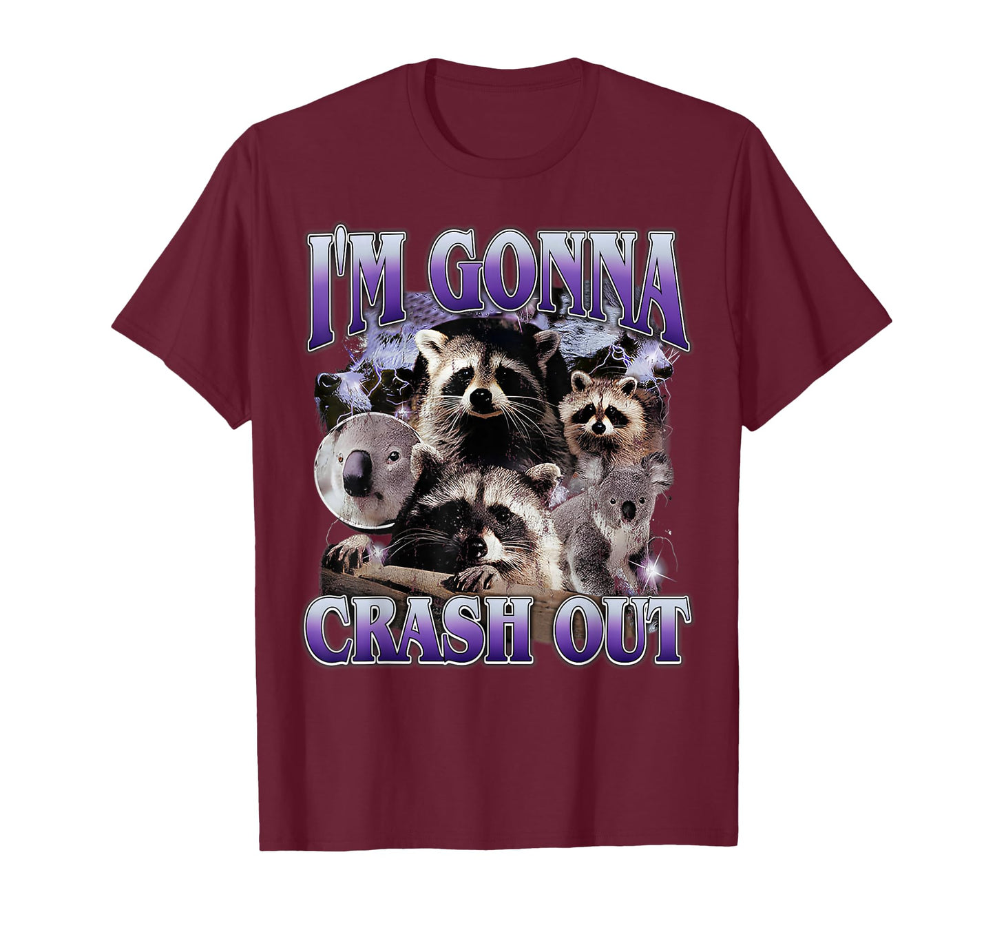 I'm Gonna Crash Out Funny Meme Racoon Humorous Sarcastic T-Shirt