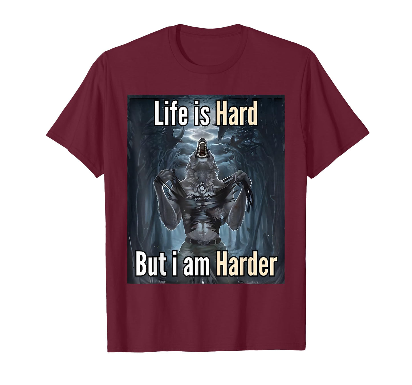 Life is Hard but I'm Harder Meme T-Shirt