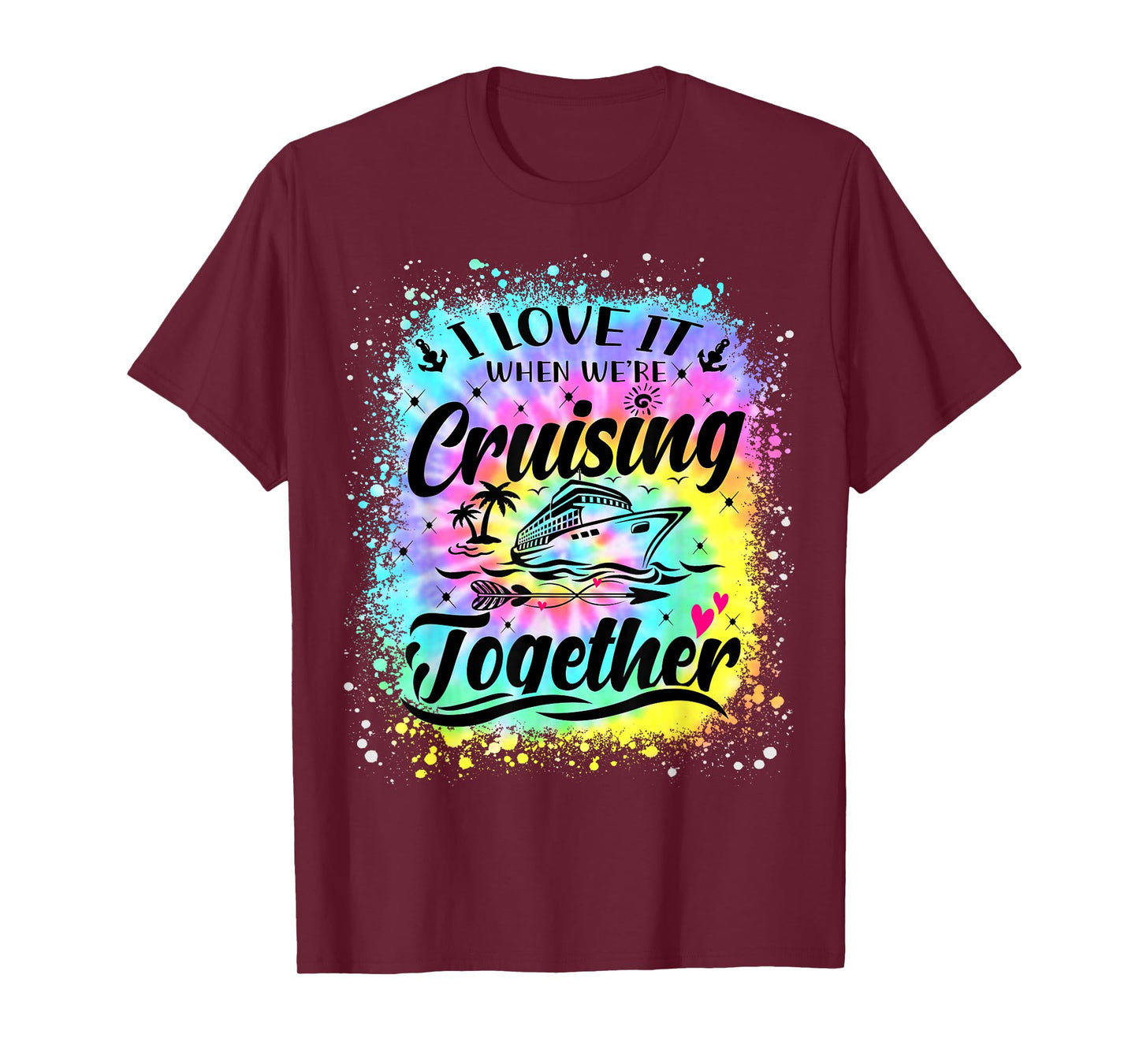 I Love It When We're Cruising Together Summer Couple Tie Dye T-Shirt