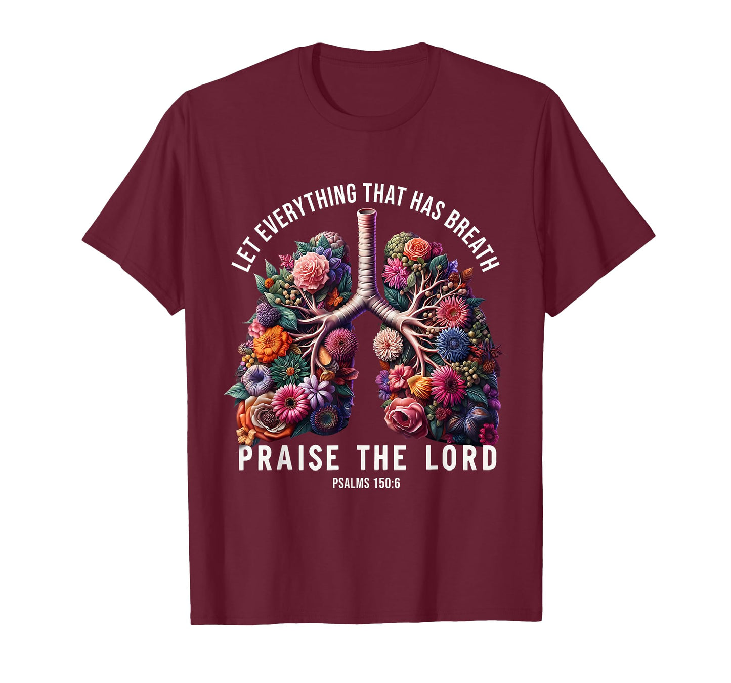 Let Everything That Has Breath Praise The Lord Tee T-Shirt