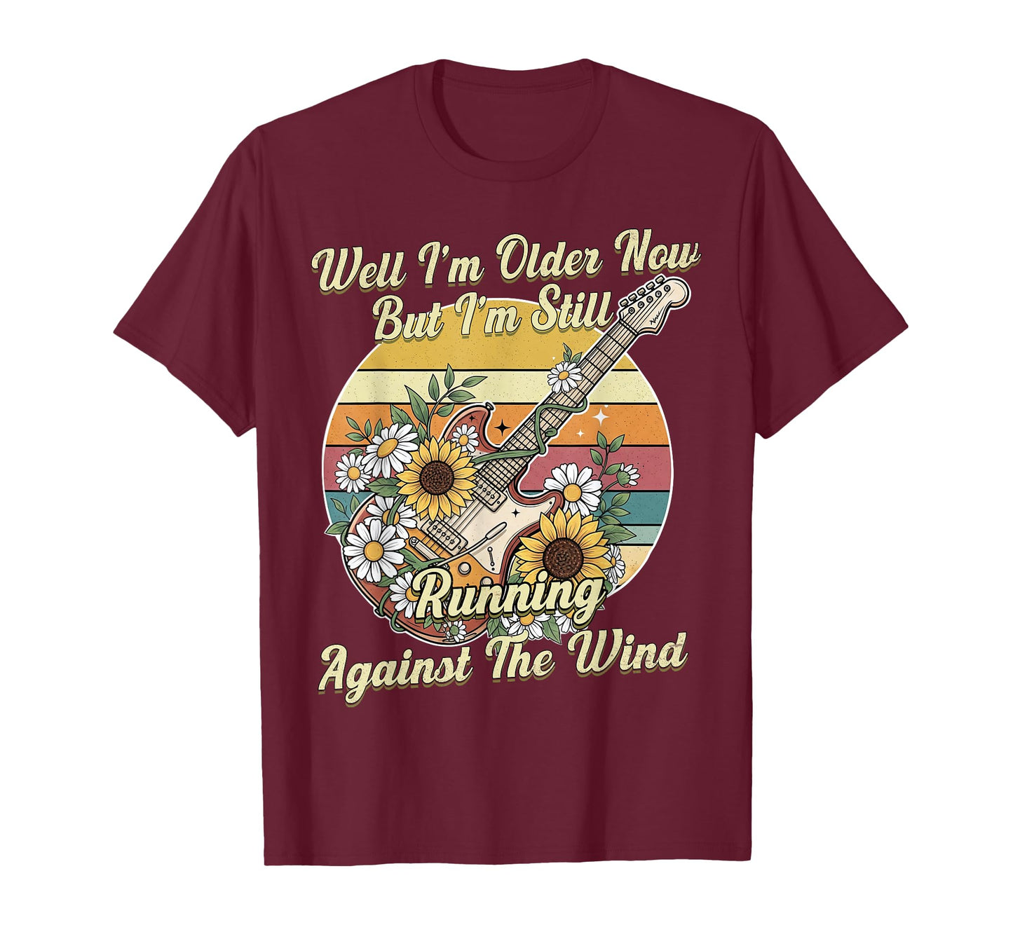 Well I’m Older Now But I’m Still Running Against The Wind T-Shirt