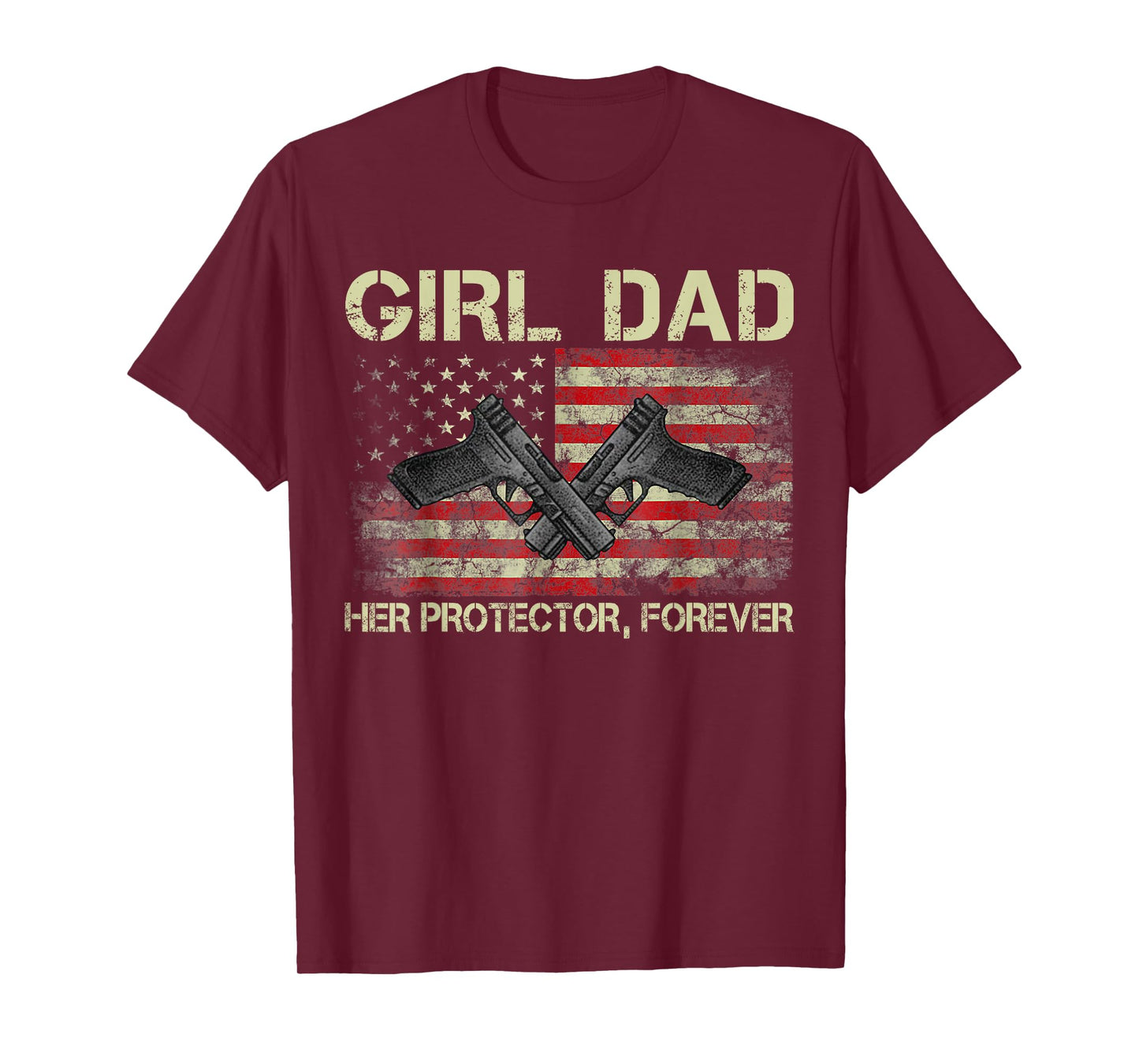 Girl Dad Her Protector Forever Funny Father of Girls T-Shirt
