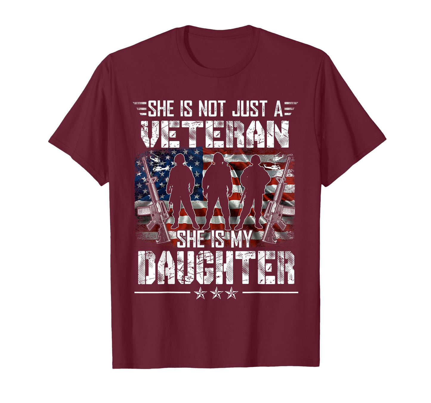 She Is Not Just A Veteran My Daughter Veterans Day Patriotic T-Shirt