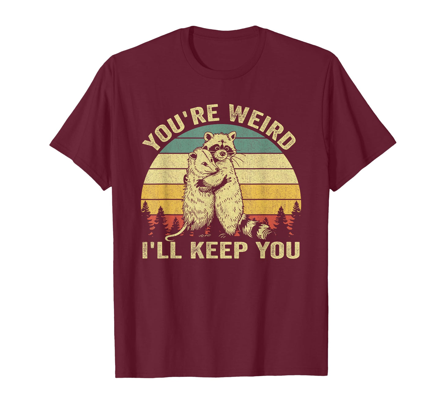 You're Weird I'll Keep You Funny Raccoon Opossum Couple T-Shirt