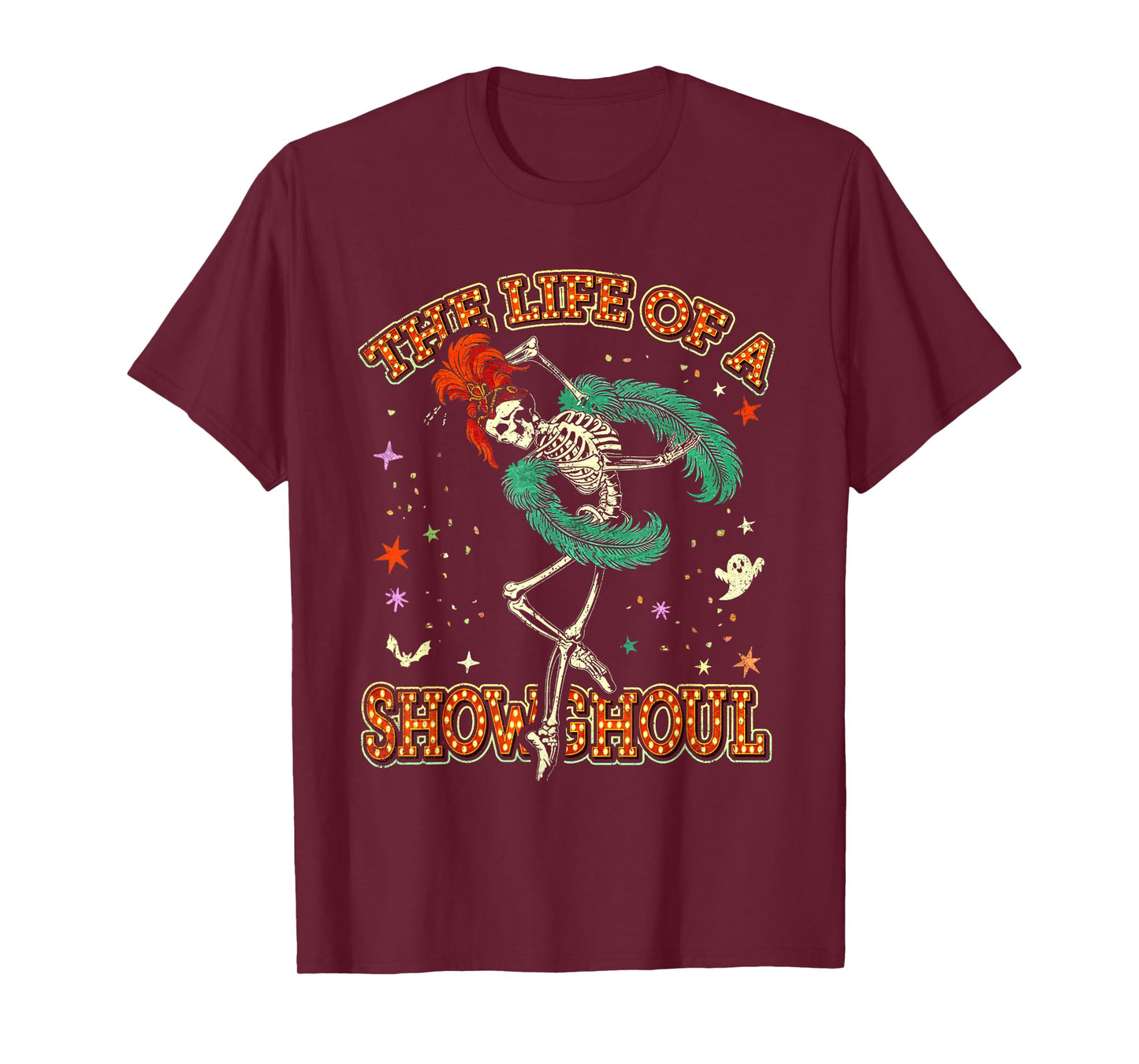 The Life of A Showghoul Show Girl Life in My Show Girl Era T-Shirt