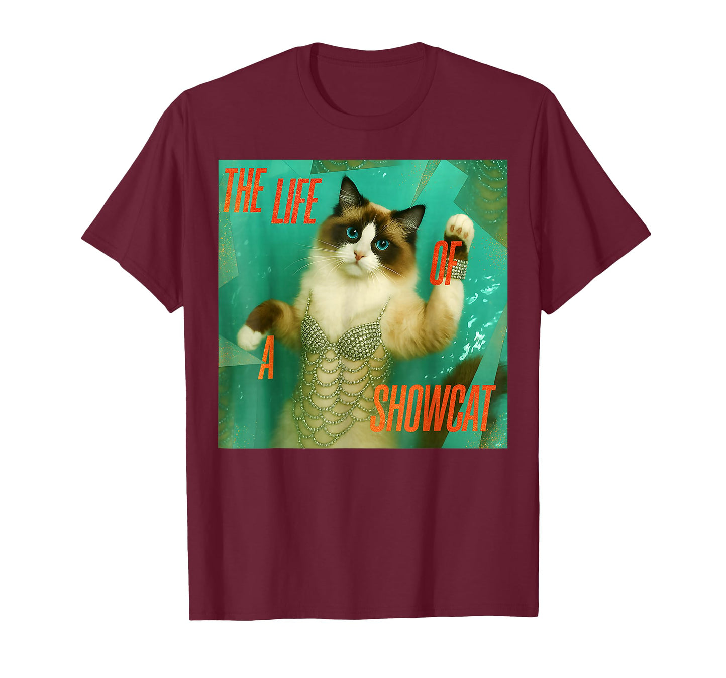 The Life of a Showcat Funny Costume Y2k Trendy Showcat 2025 T-Shirt