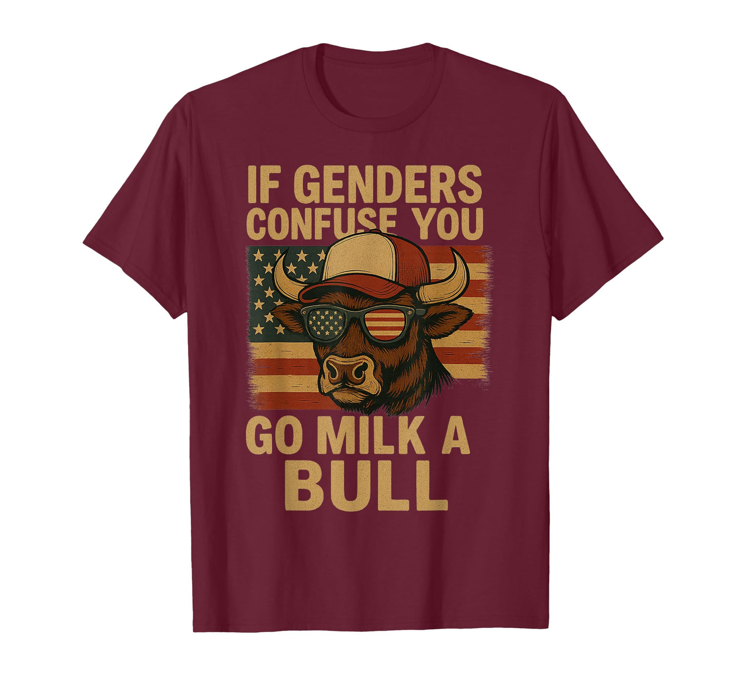 Funny if Genders Confuse You Go Milk a Bull Vintage US Flag T-Shirt
