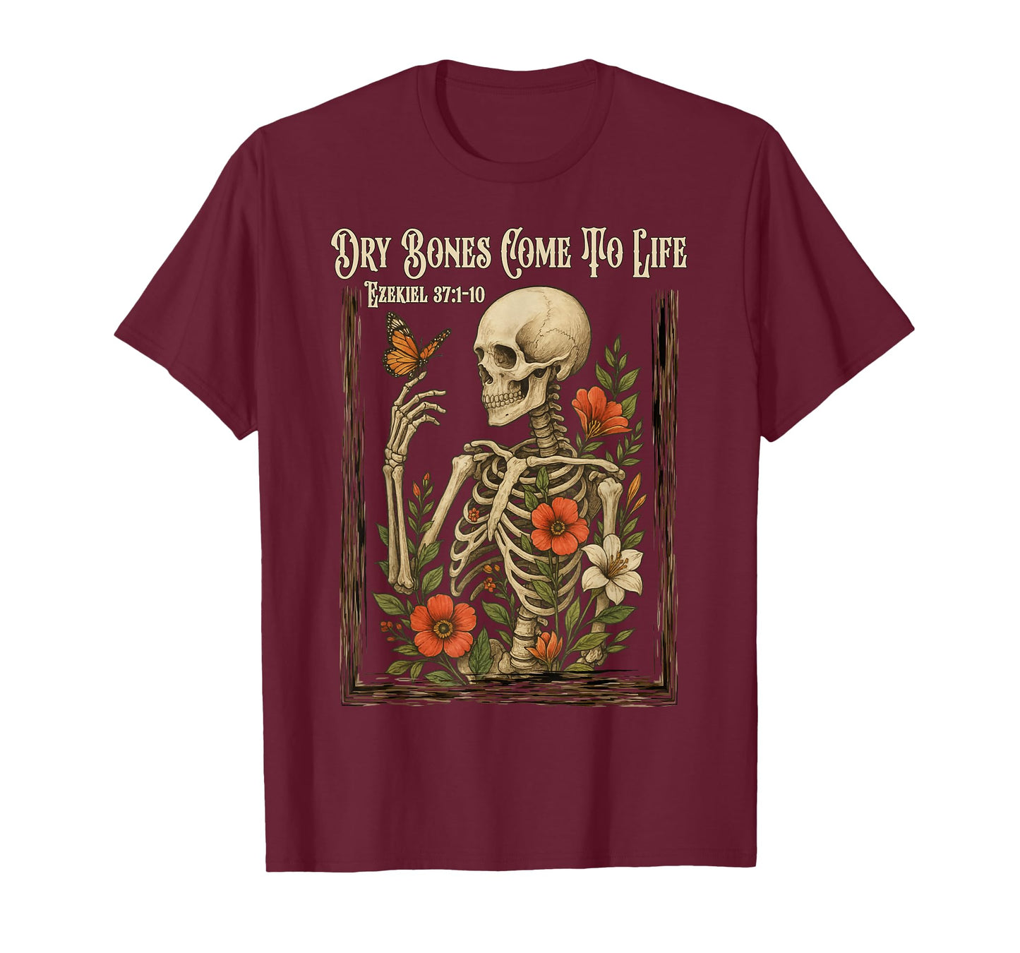 Christian Faith Dry Bones Come to Life Skeleton Floral T-Shirt