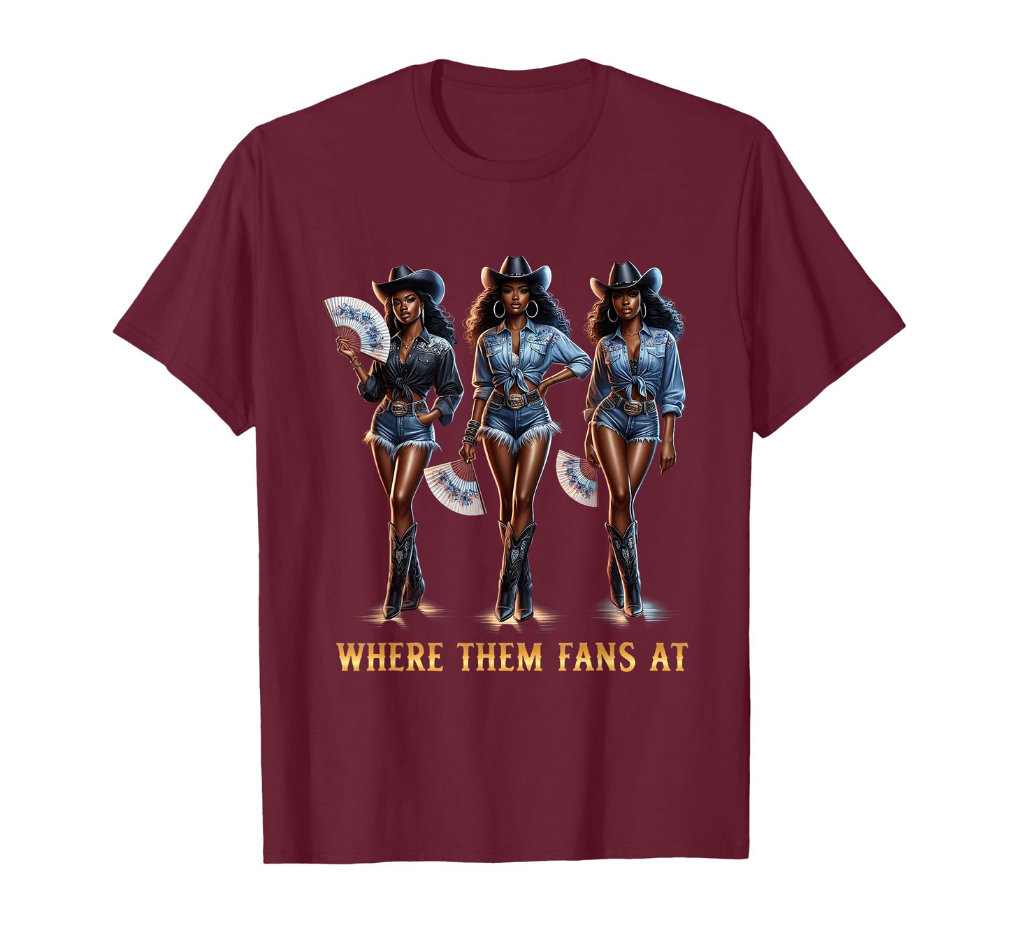 Women Girls Where Them Fans At Melanin Cowgirls Country Life T-Shirt