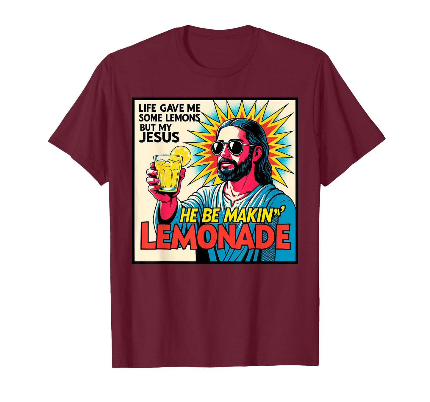 Life Gave Me Lemons But My Jesus Makes Lemonade T-Shirt