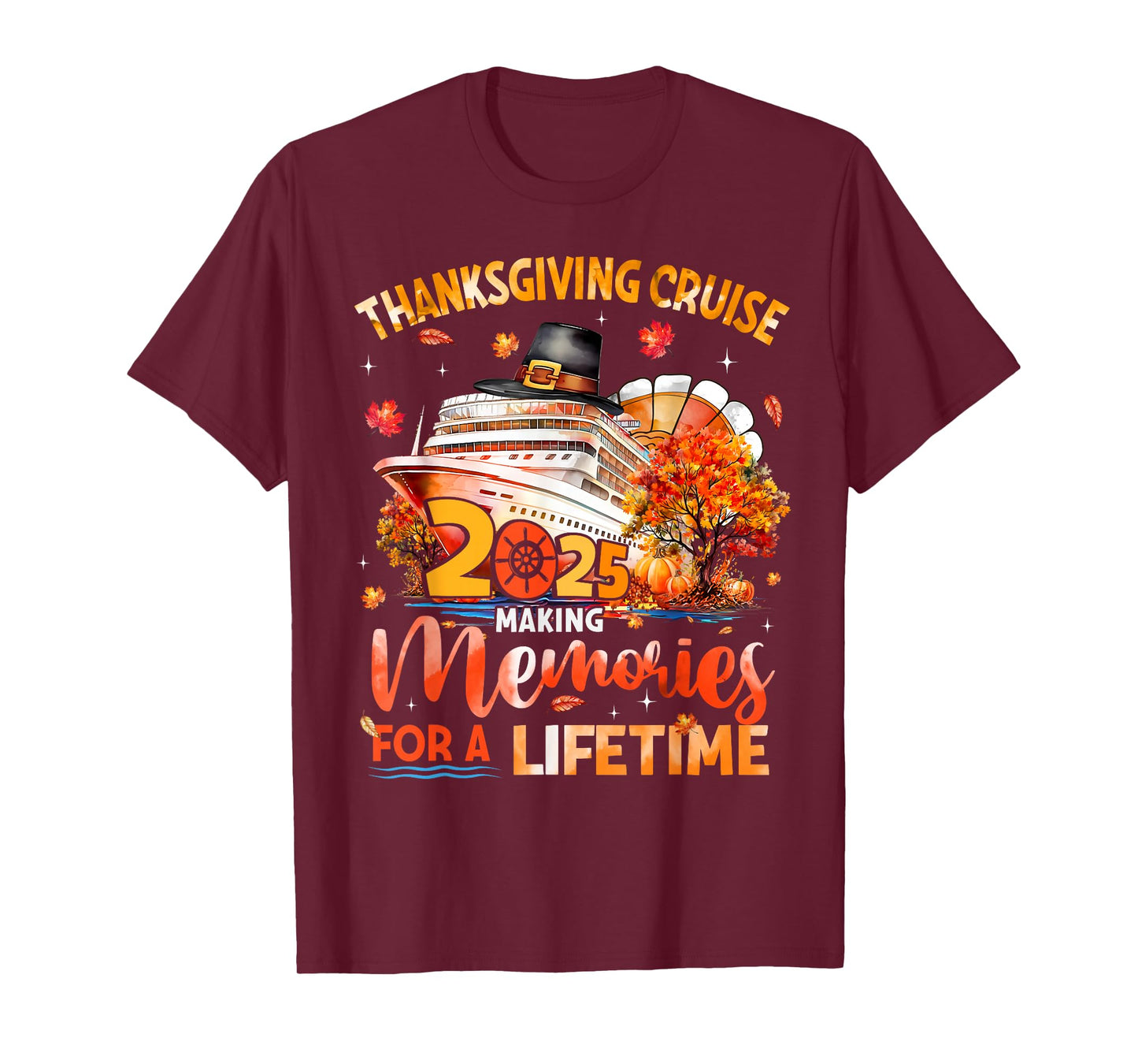 Thanksgiving Cruise Turkey Making Memories for A Lifetime T-Shirt
