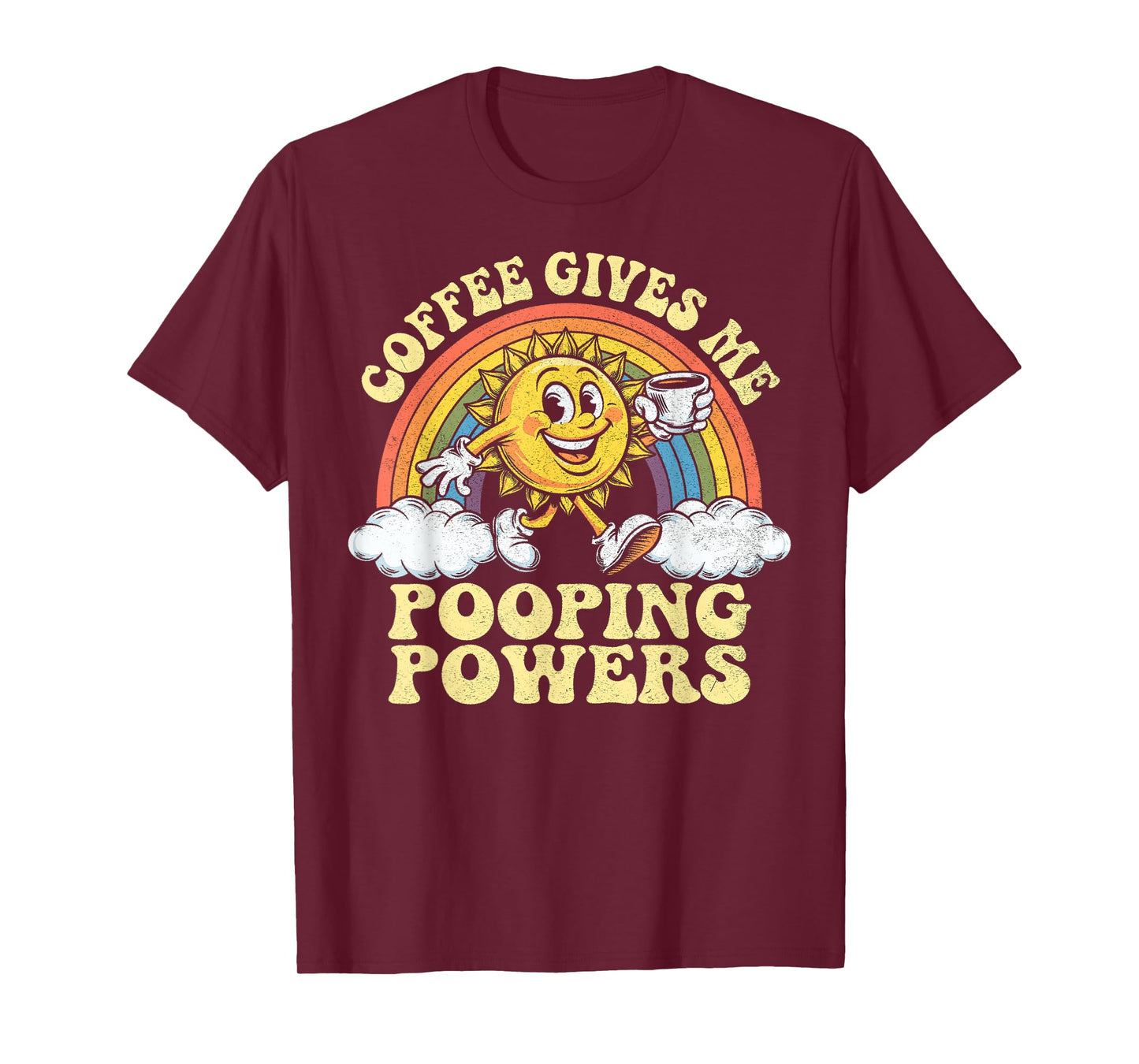 Coffee Gives Me Pooping Powers, Funny Retro Caffeine Coffee T-Shirt
