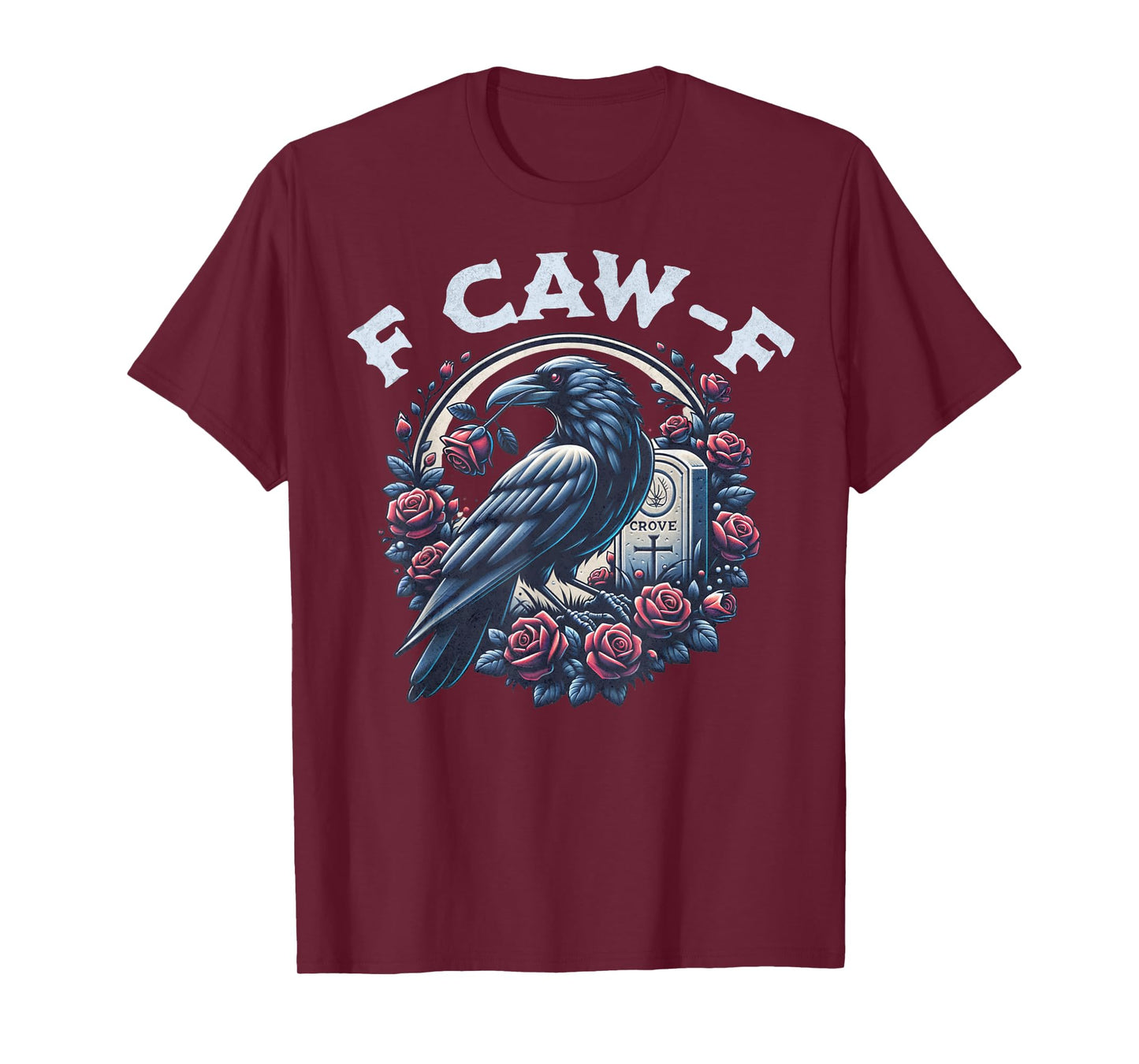 Crow Humorous F CAW F Graphic T For Men Women T-Shirt