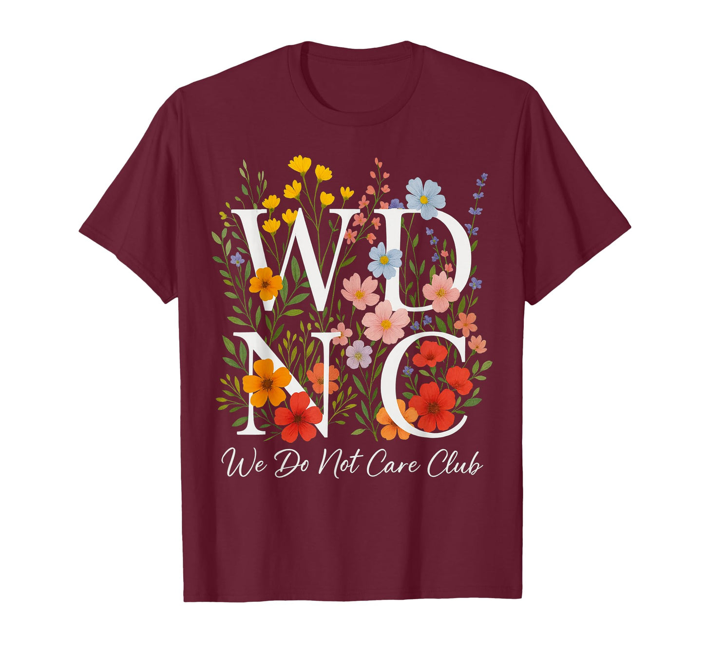 Retro Wildflower We Do Not Care Club Women's Floral WDNC T-Shirt