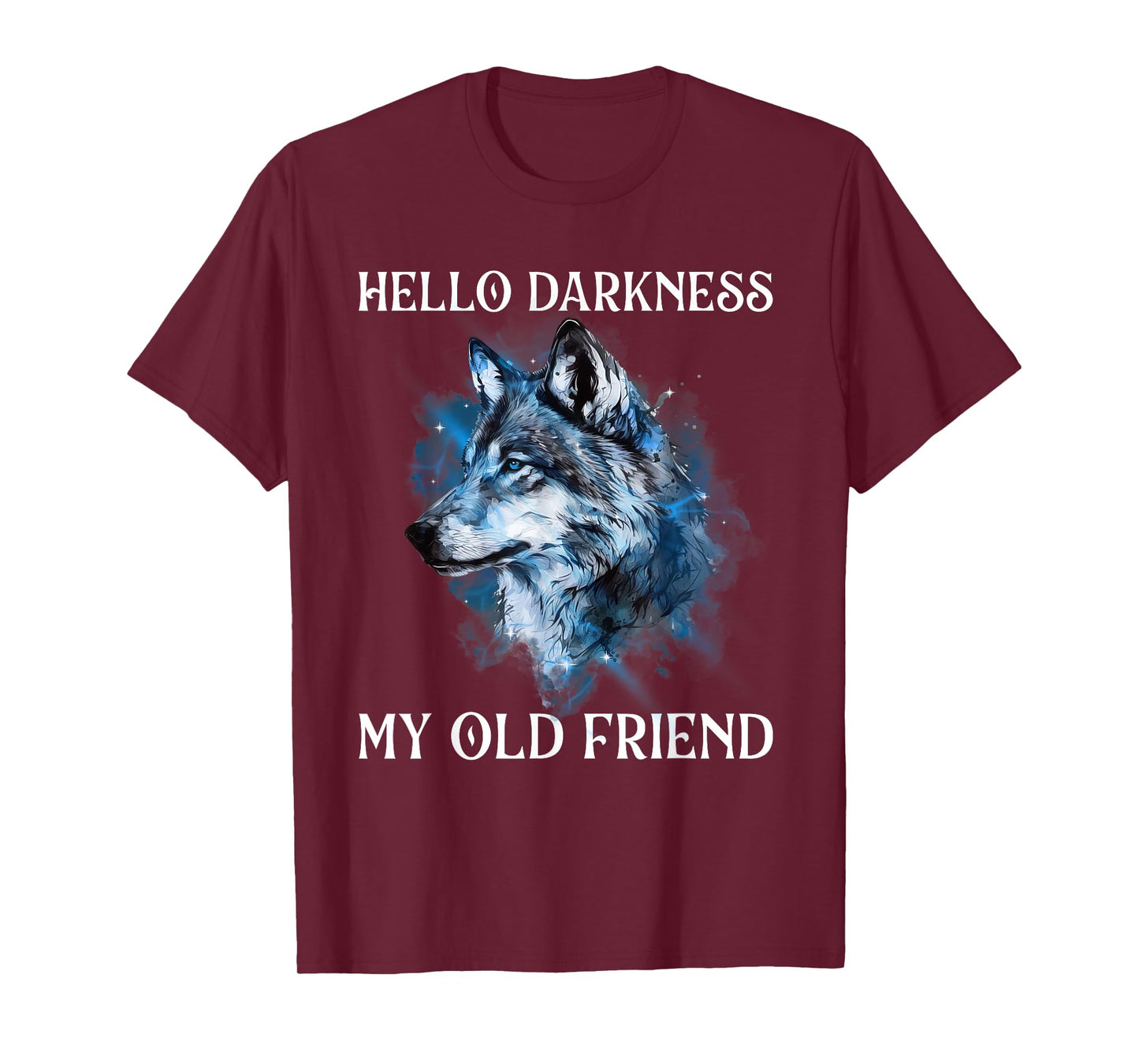 Hello Darkness My Old Friend - Wolf Lover Wildlife Animal T-Shirt