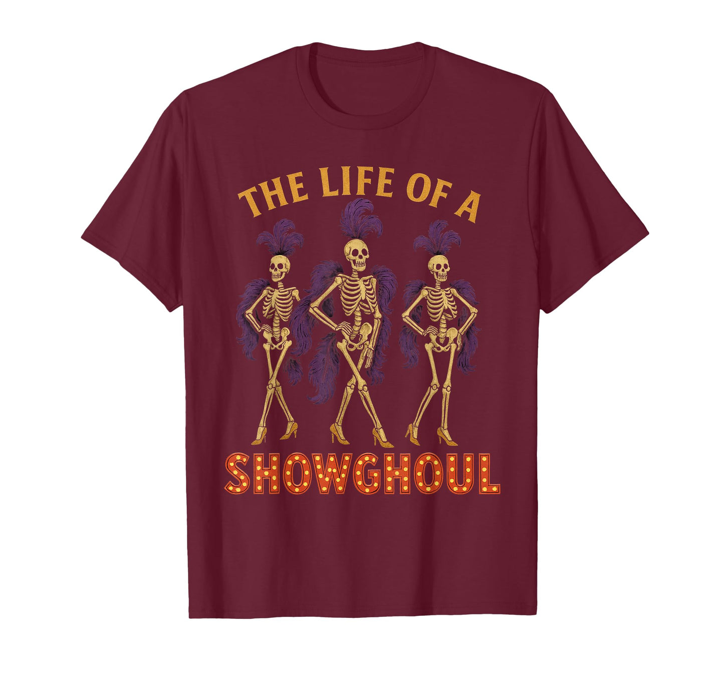 Life of A Showghoul Retro Halloween Show Skeleton Girl Tee T-Shirt