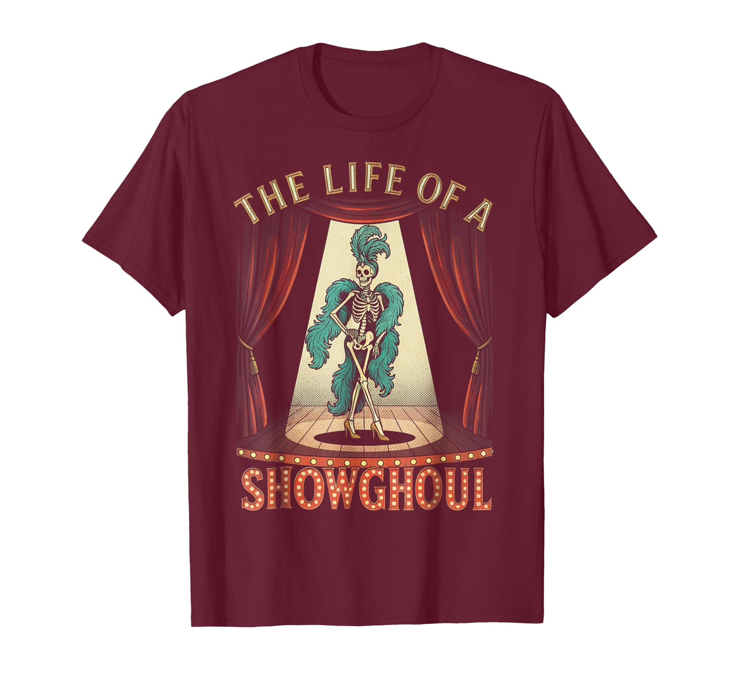 The Life of A Showghoul Halloween Show Skeleton Girl Retro T-Shirt