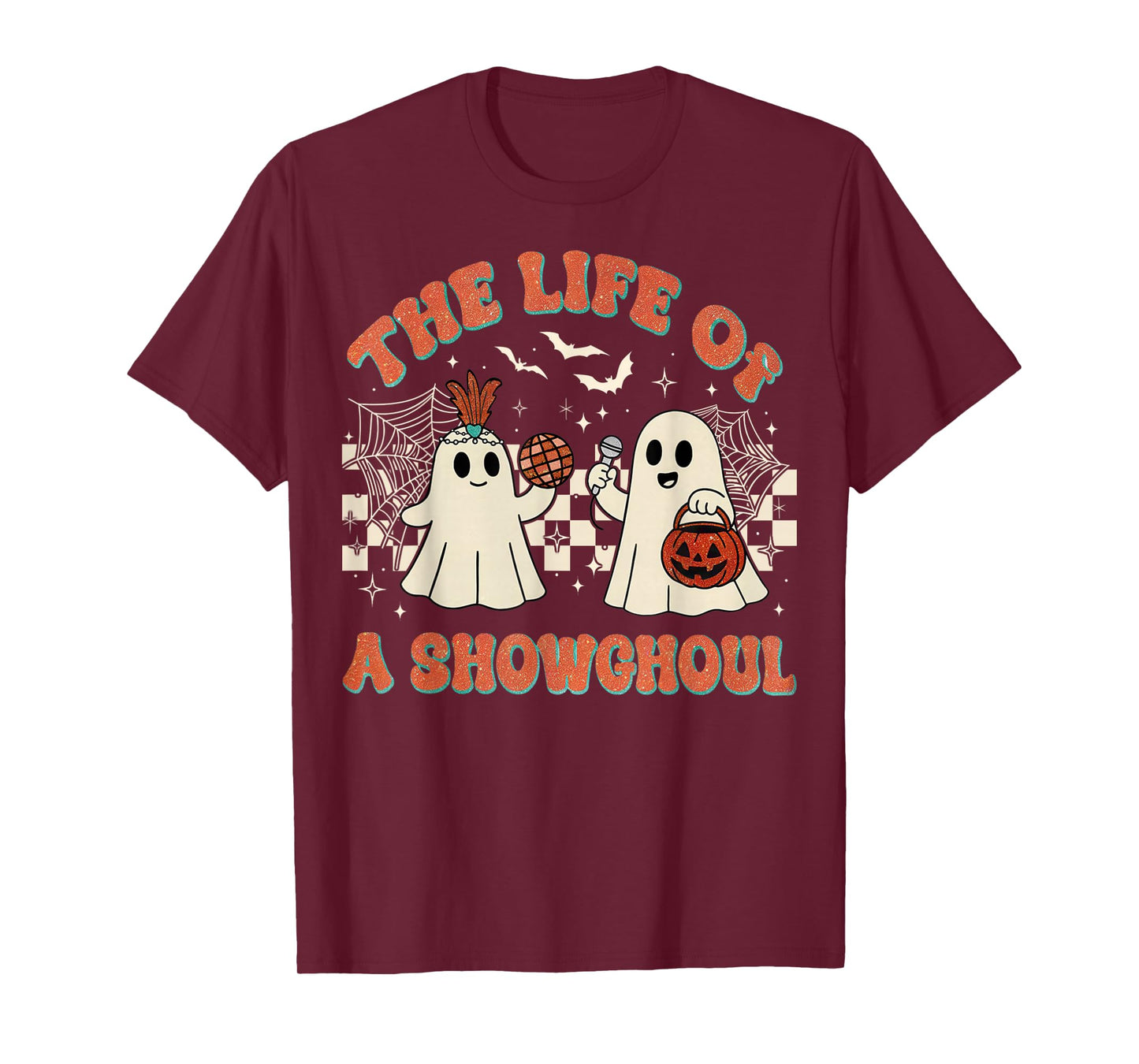 The Life of a Showghoul Funny Halloween Ghost Girl T-Shirt
