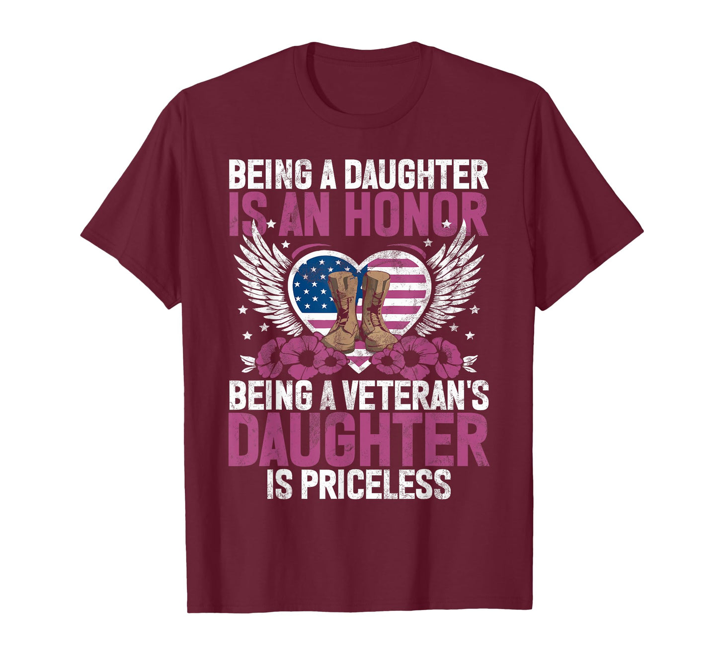 Being A Daughter Is An Honor Being Veteran's Daughter T-Shirt