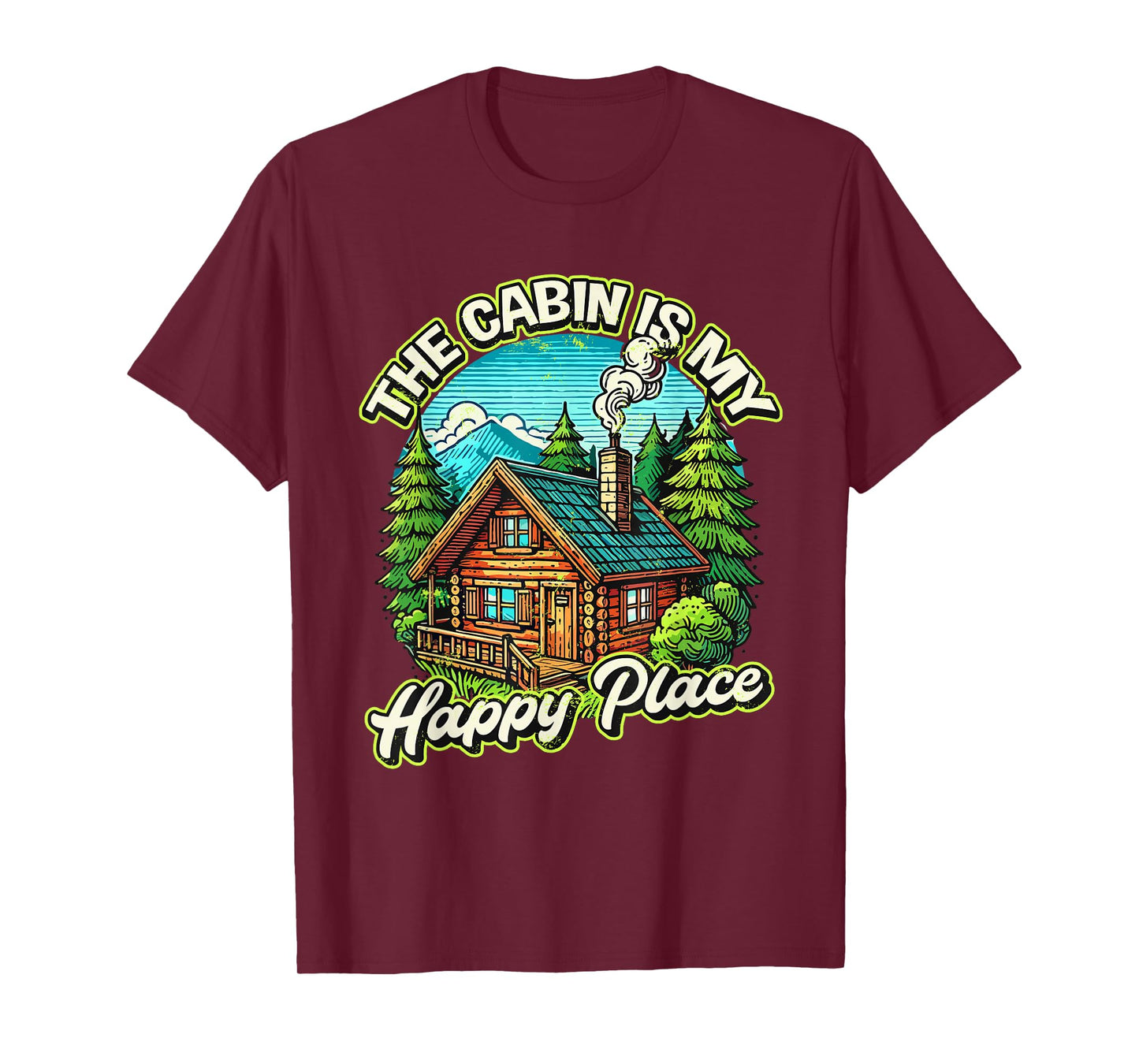 The Cabin Is My Happy Places Nature Escapes T-Shirt