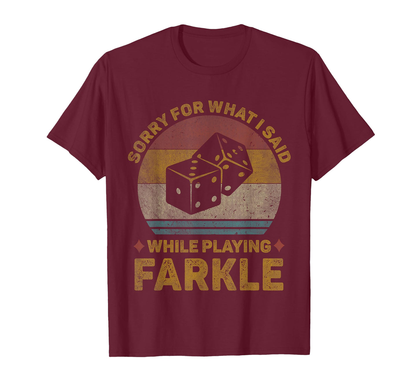 Sorry For What I Said Vintage Farkle Dice Game Mens Womens T-Shirt