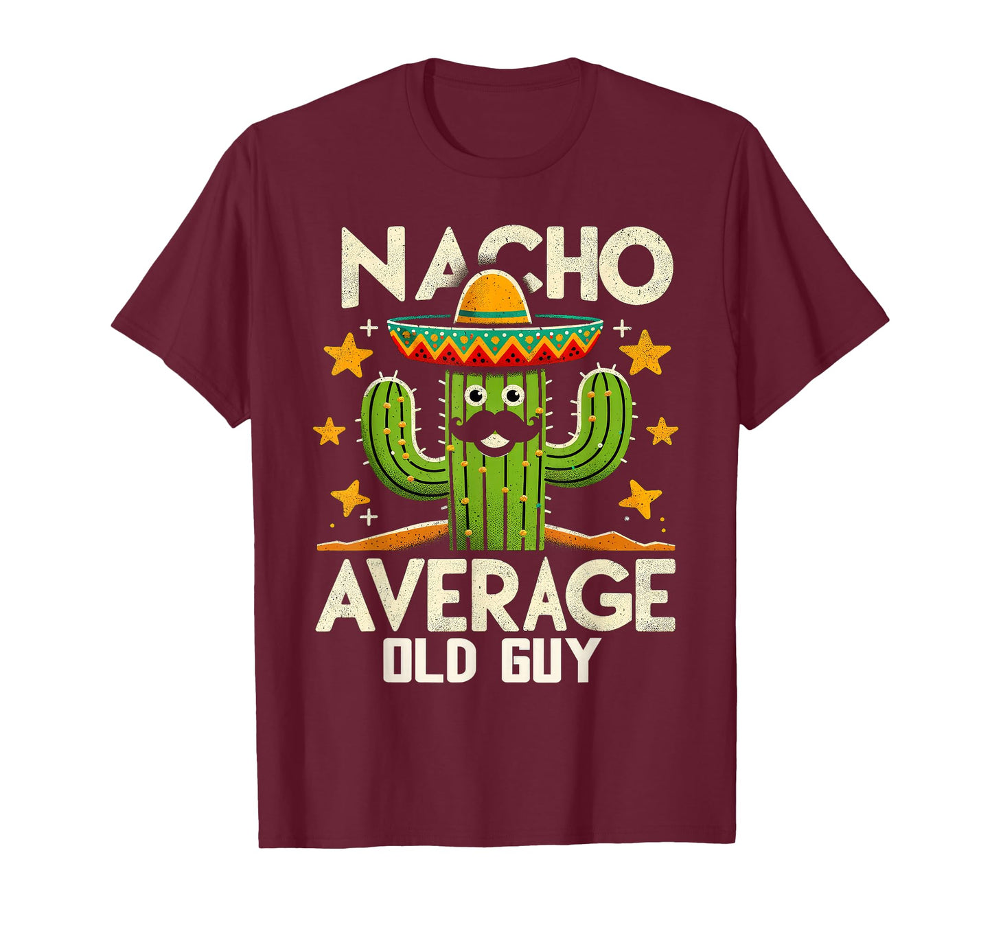 Nacho Average Old Guy Funny Mexican Senior Citizen Men Pun T-Shirt