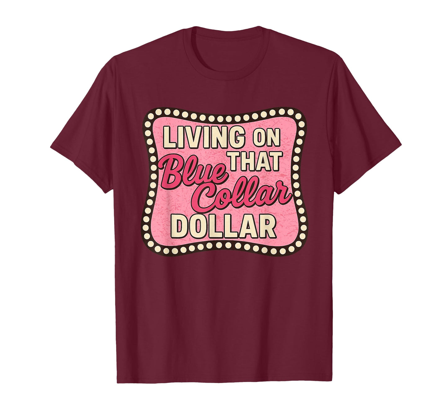 Living on That Blue Collar Dollar Western Cowgirl T-Shirt