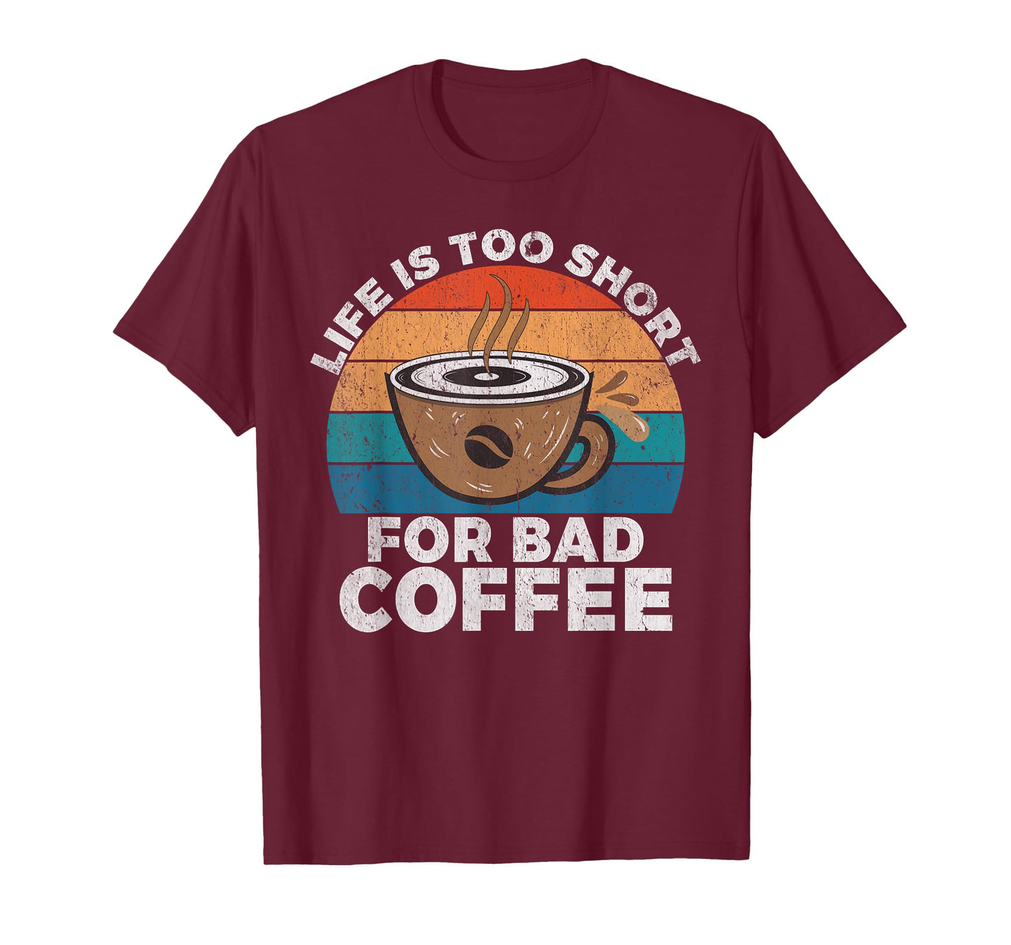 Life is too short for bad Coffee Barista T-Shirt