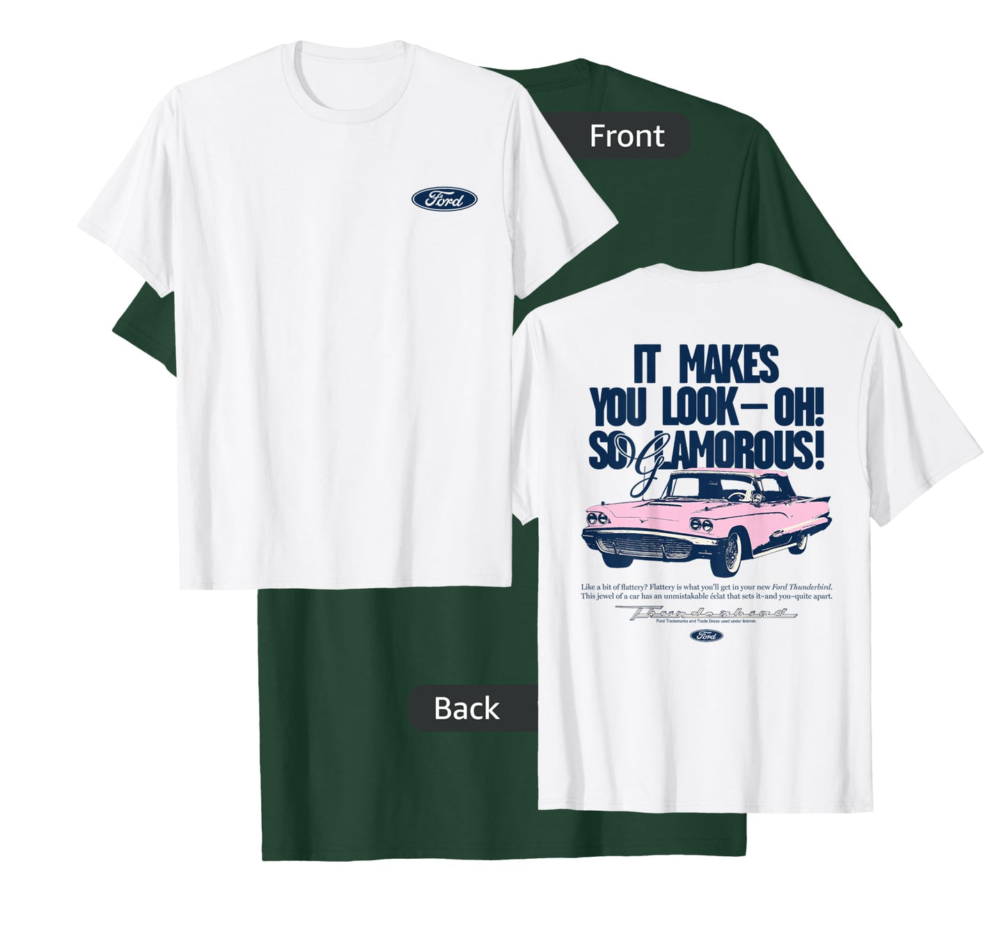 Ford - Thunderbird 1959 It Makes You Look Oh So Glamorous T-Shirt