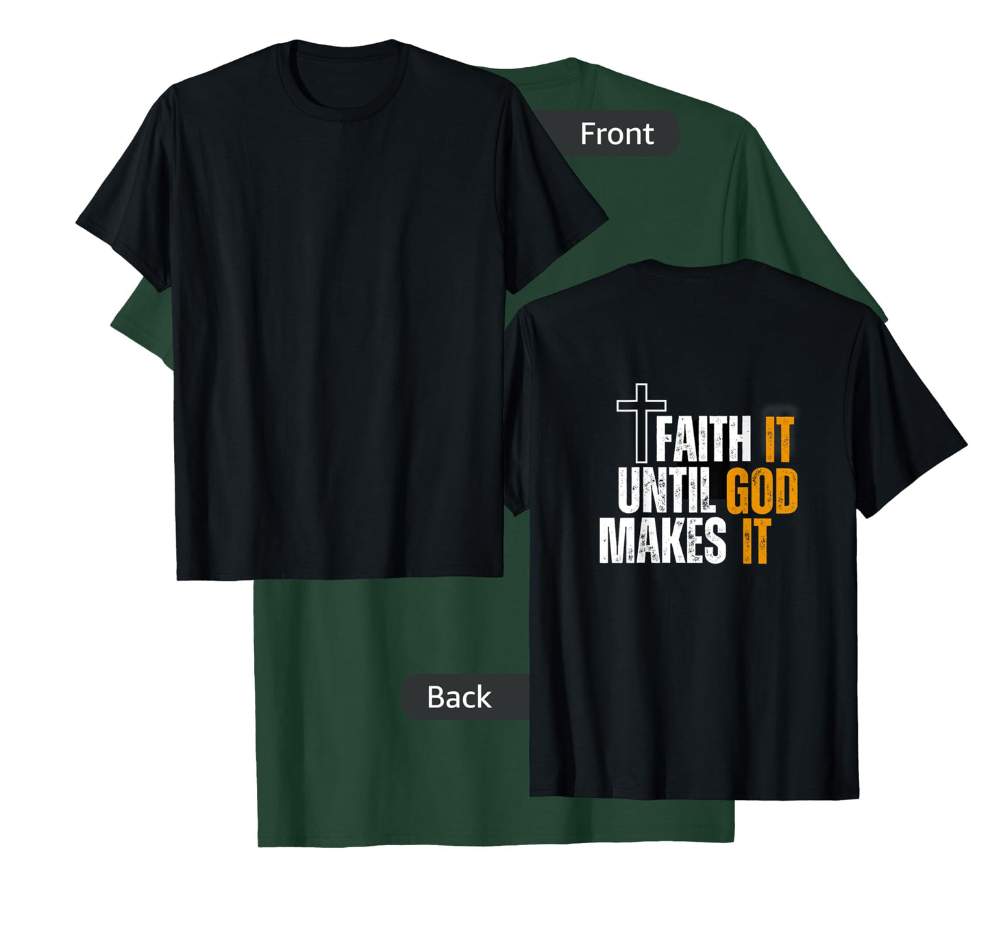 Cross Faith It Until God Makes It Men Women Design T-Shirt