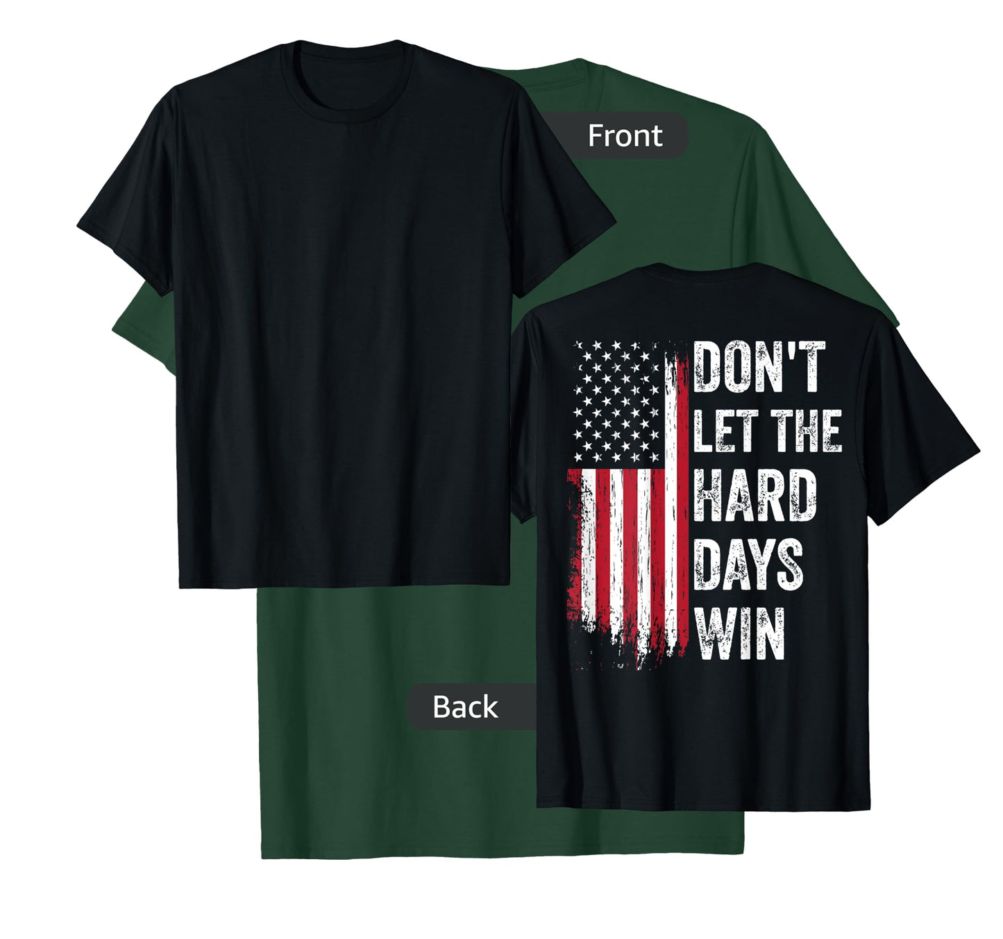 Don't Let The Hard Days Win T-Shirt