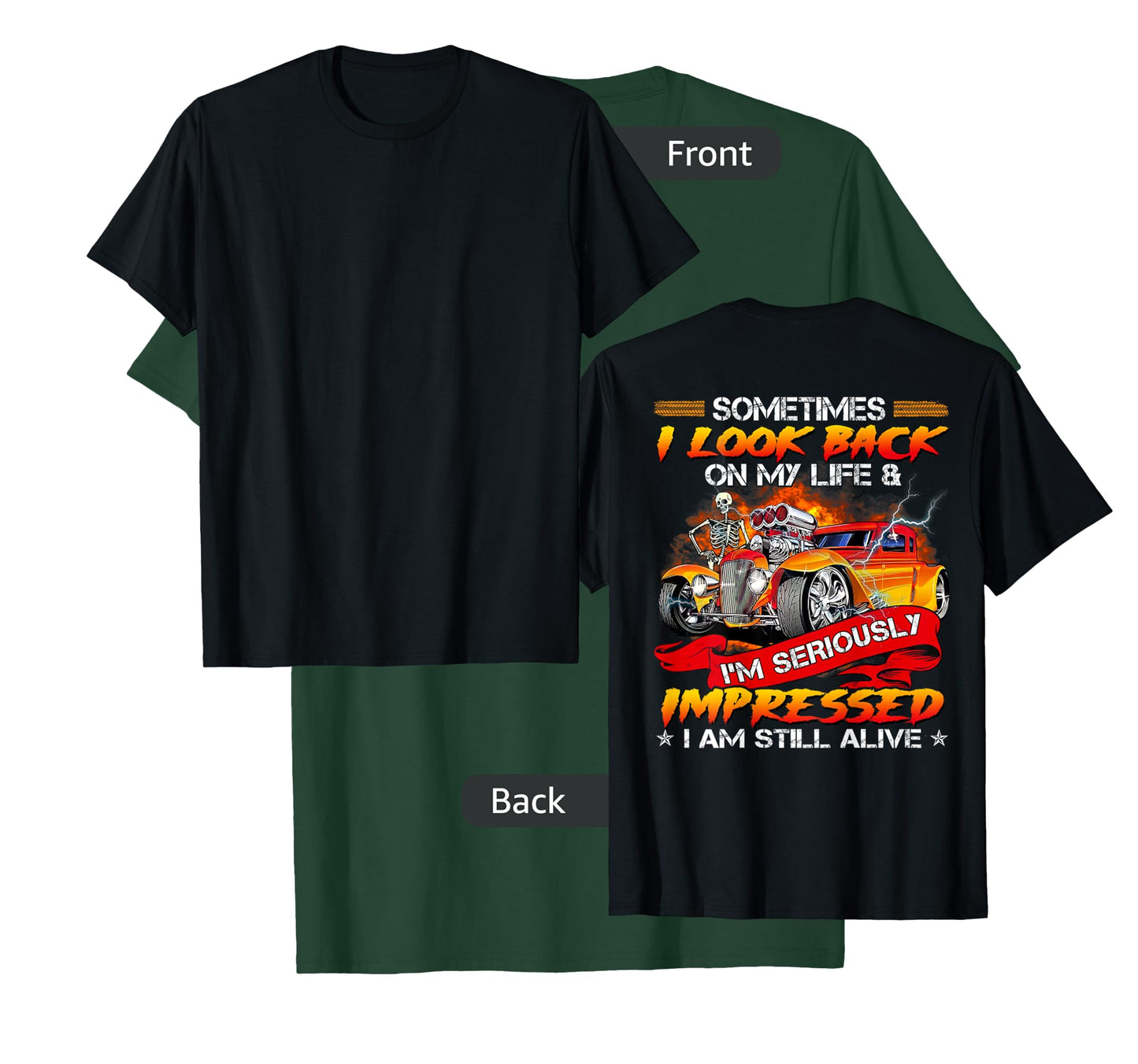 Sometimes I Look Back On My Life Hot Rod Lovers T-Shirt