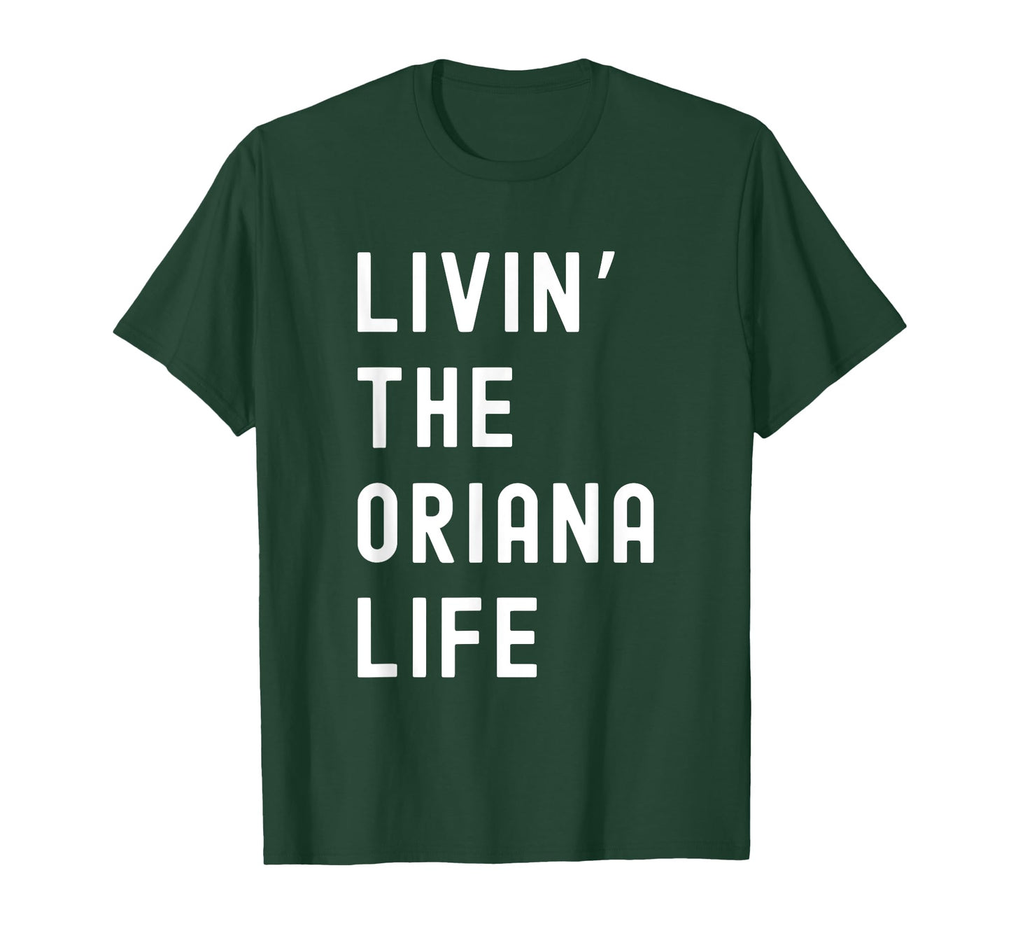 Oriana Living The Oriana Life Name Funny T-Shirt