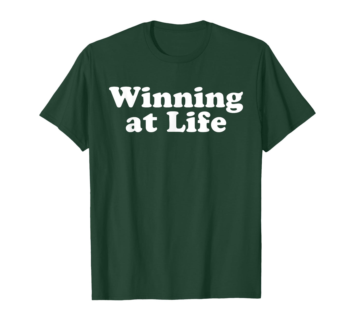 Winning at Life T-Shirt