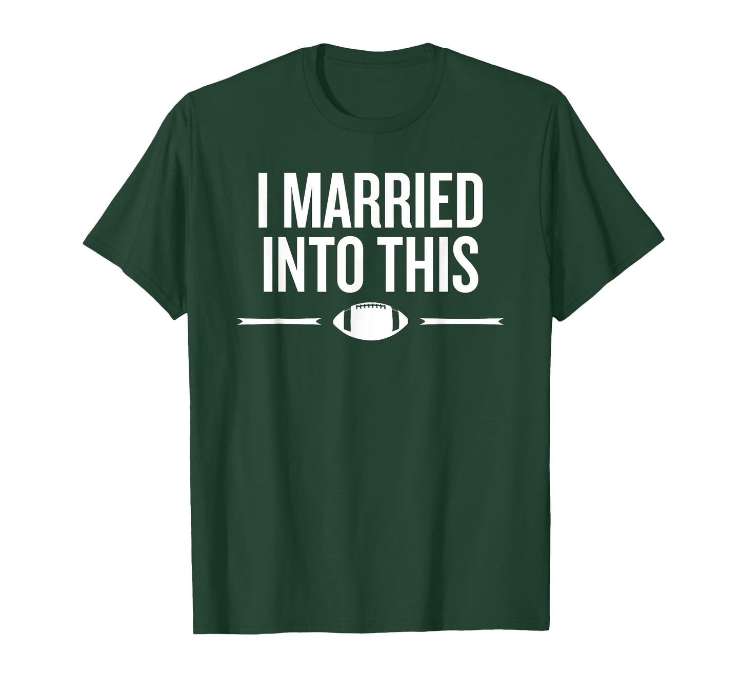 Married Into This Football Life Fan Humor Saying T-Shirt
