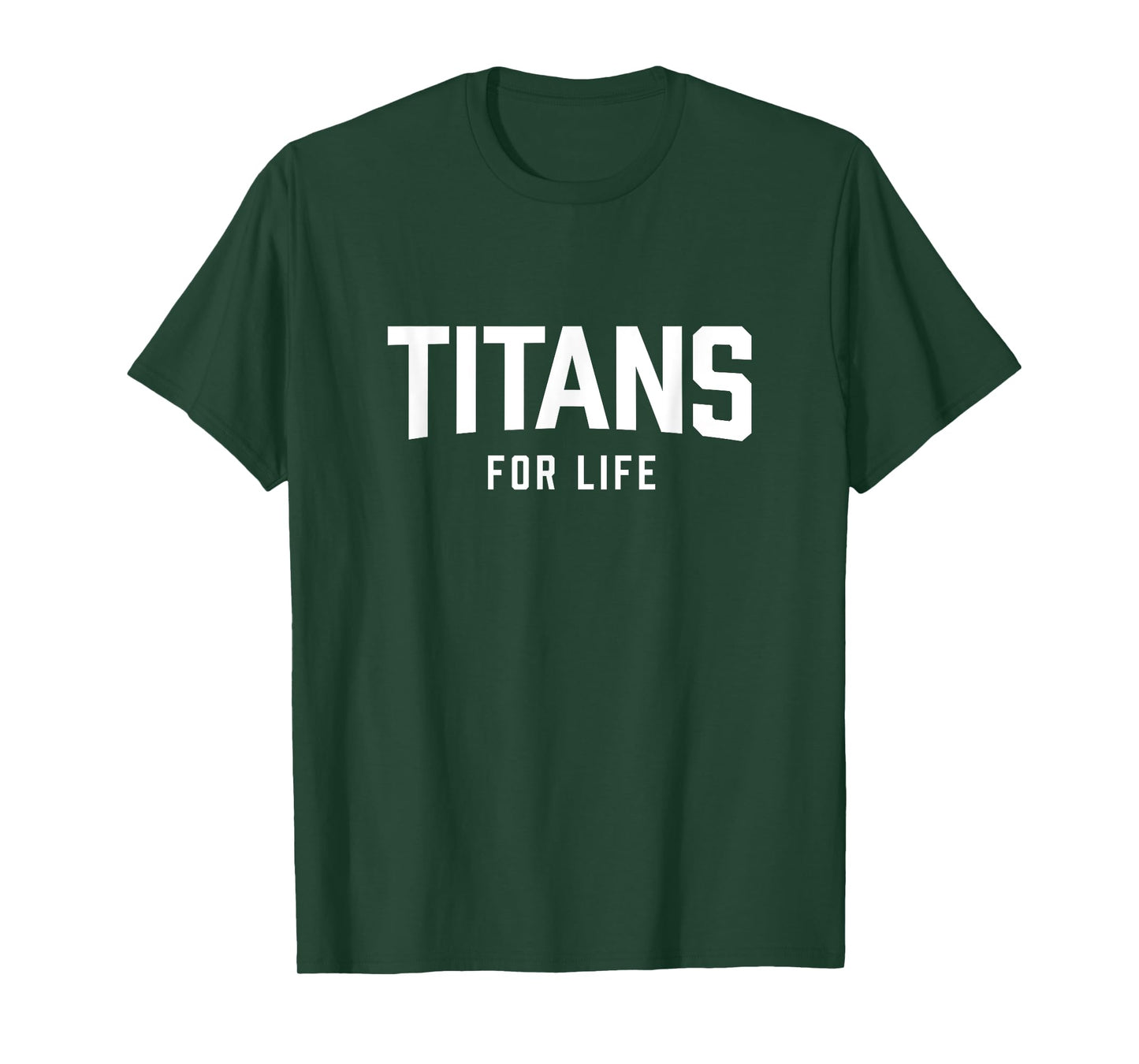 TITANS FOR LIFE T-Shirt