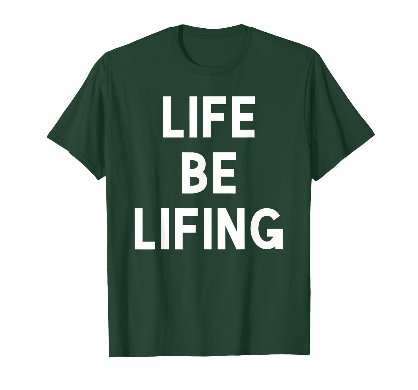 Funny Life be Lifing push through hard time life is hard T-Shirt