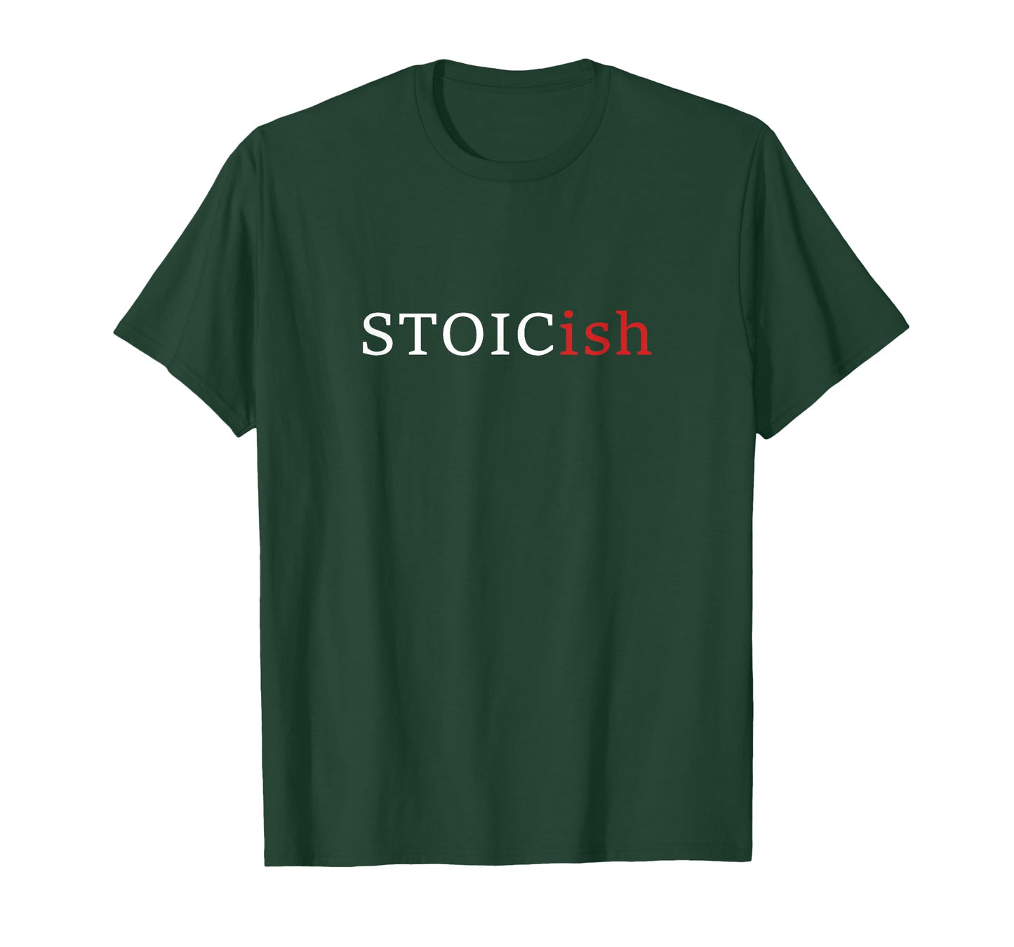 Funny Stoicism - Stoicish - Funny Philosophy T-Shirt