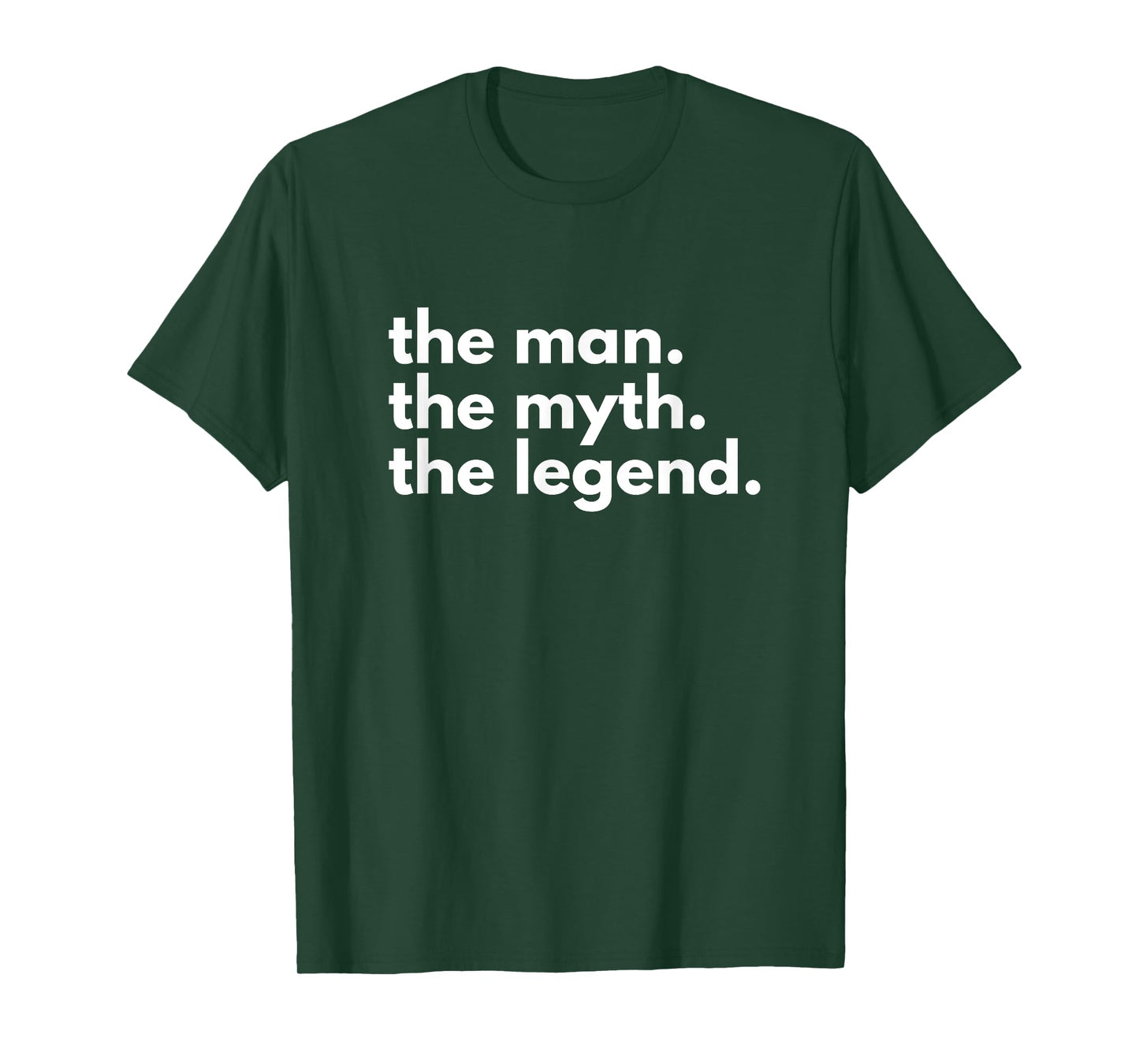 The Man, The Myth, The Legend T-Shirt