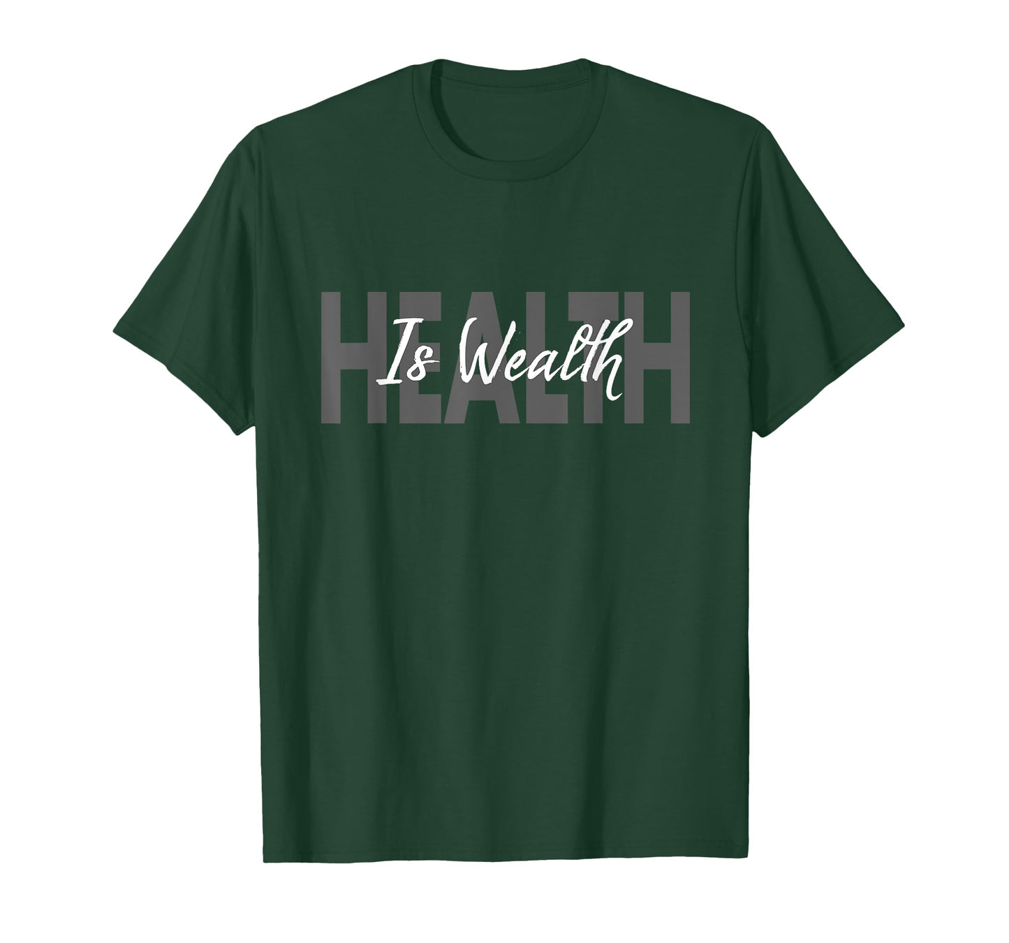 Simple Minimalist Health is Wealth T-Shirt
