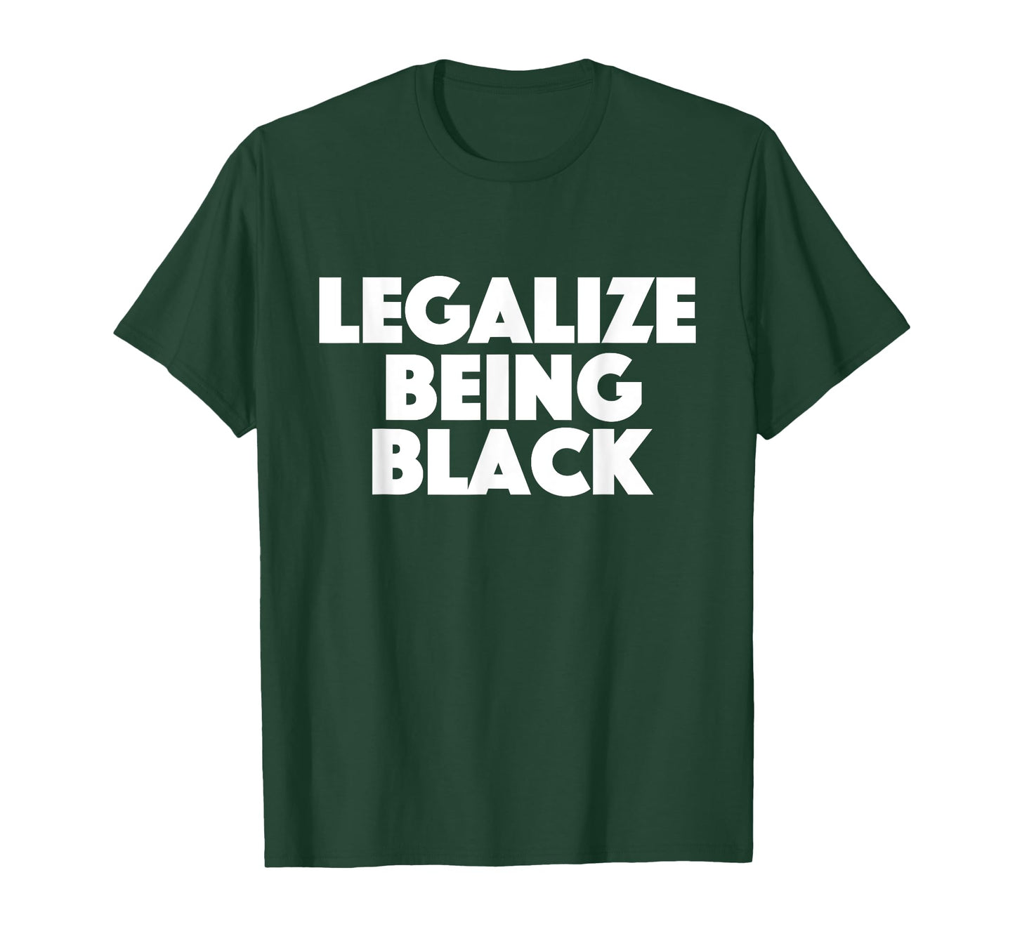 Legalize Being Black - MLK Day Black History African Roots T-Shirt