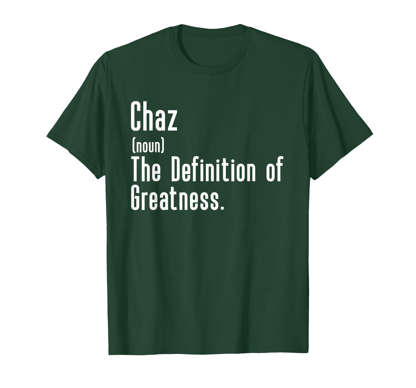 Custom For Chaz - Funny Shirt With The Name Chaz T-Shirt