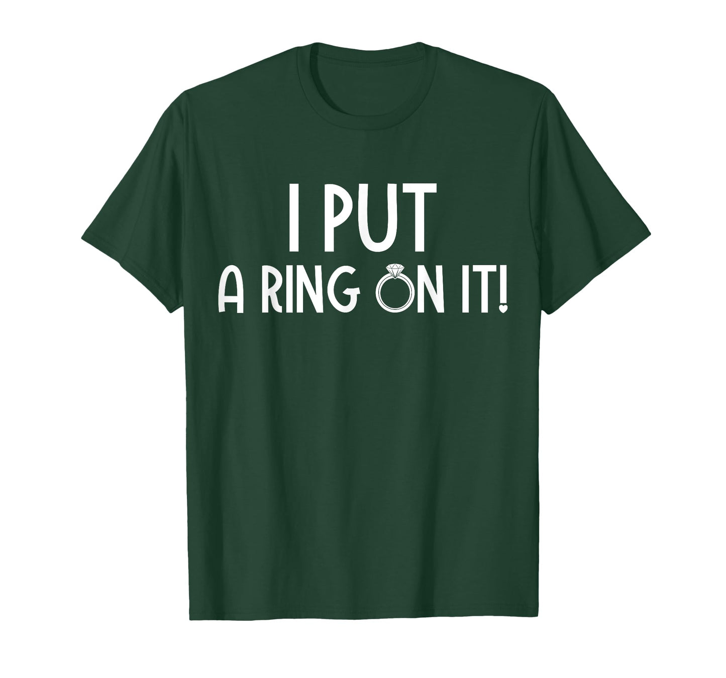 Funny Couples Engagement I Put A Ring On It T-Shirt