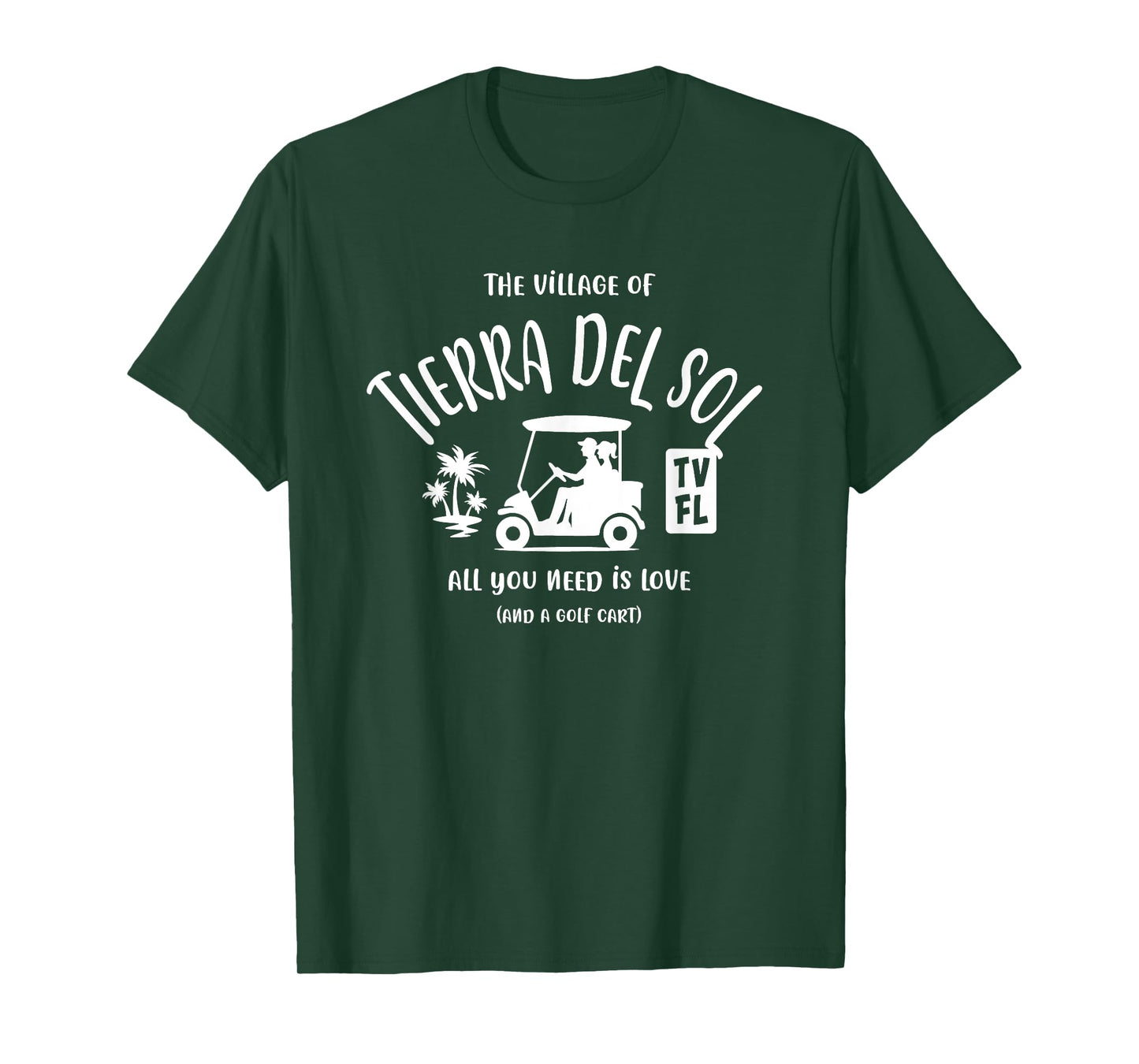 The Village of Tierra Del Sol TV FL Golf Cart Design T-Shirt