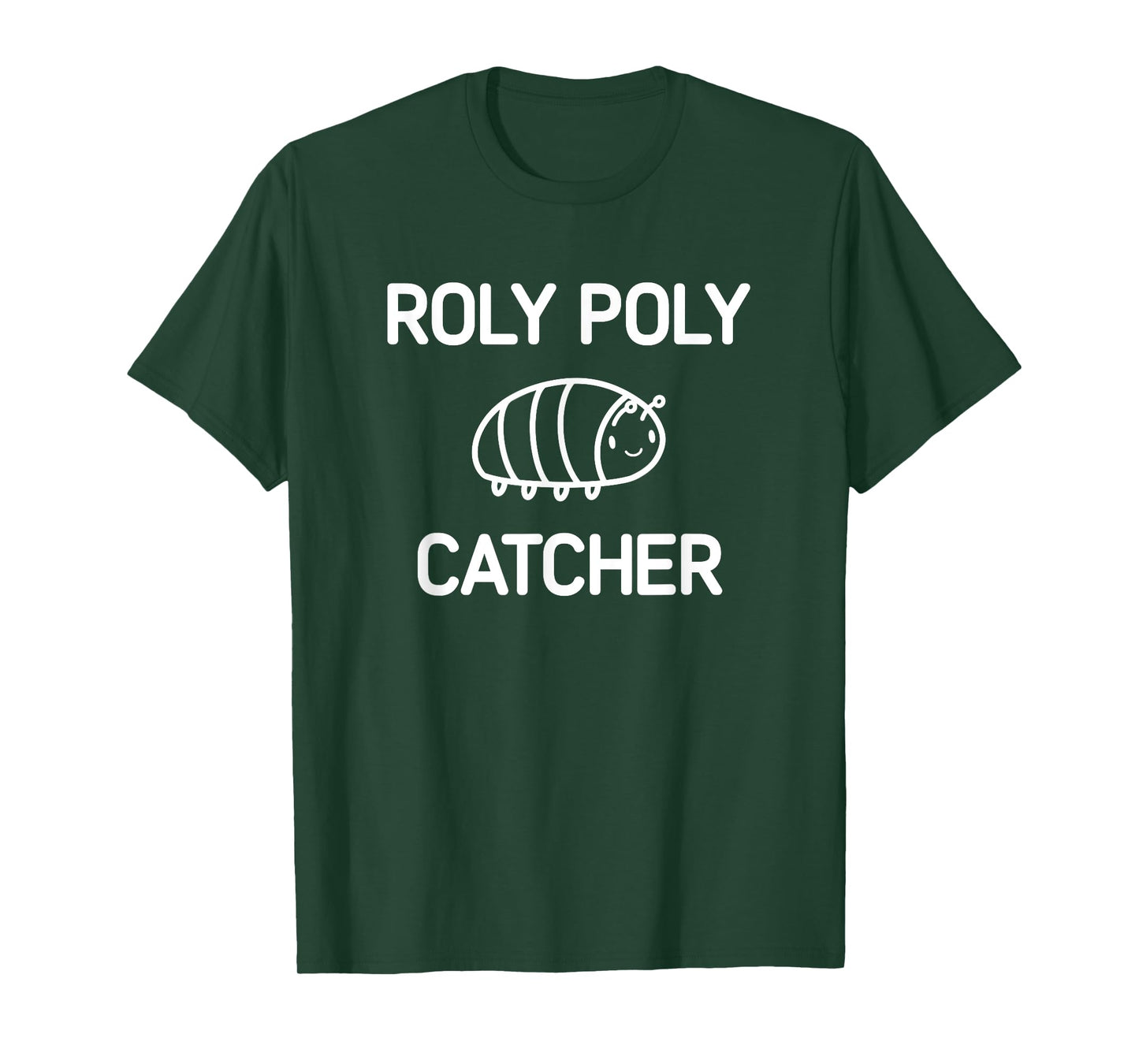 Roly Poly Catcher, Funny, Jokes, Sarcastic T-Shirt