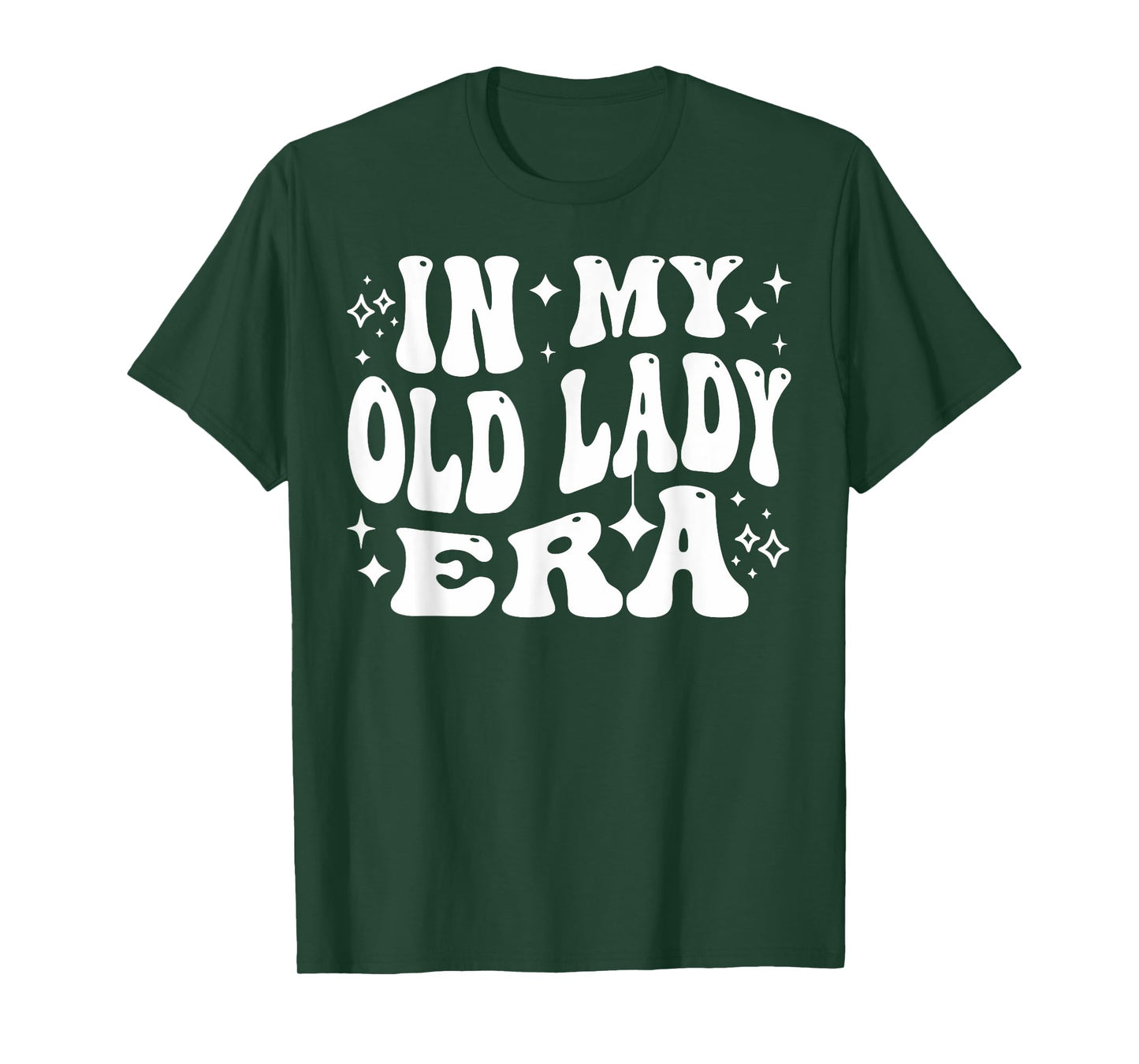 In My Old Lady Era Funny Aging Humor for Women T-Shirt