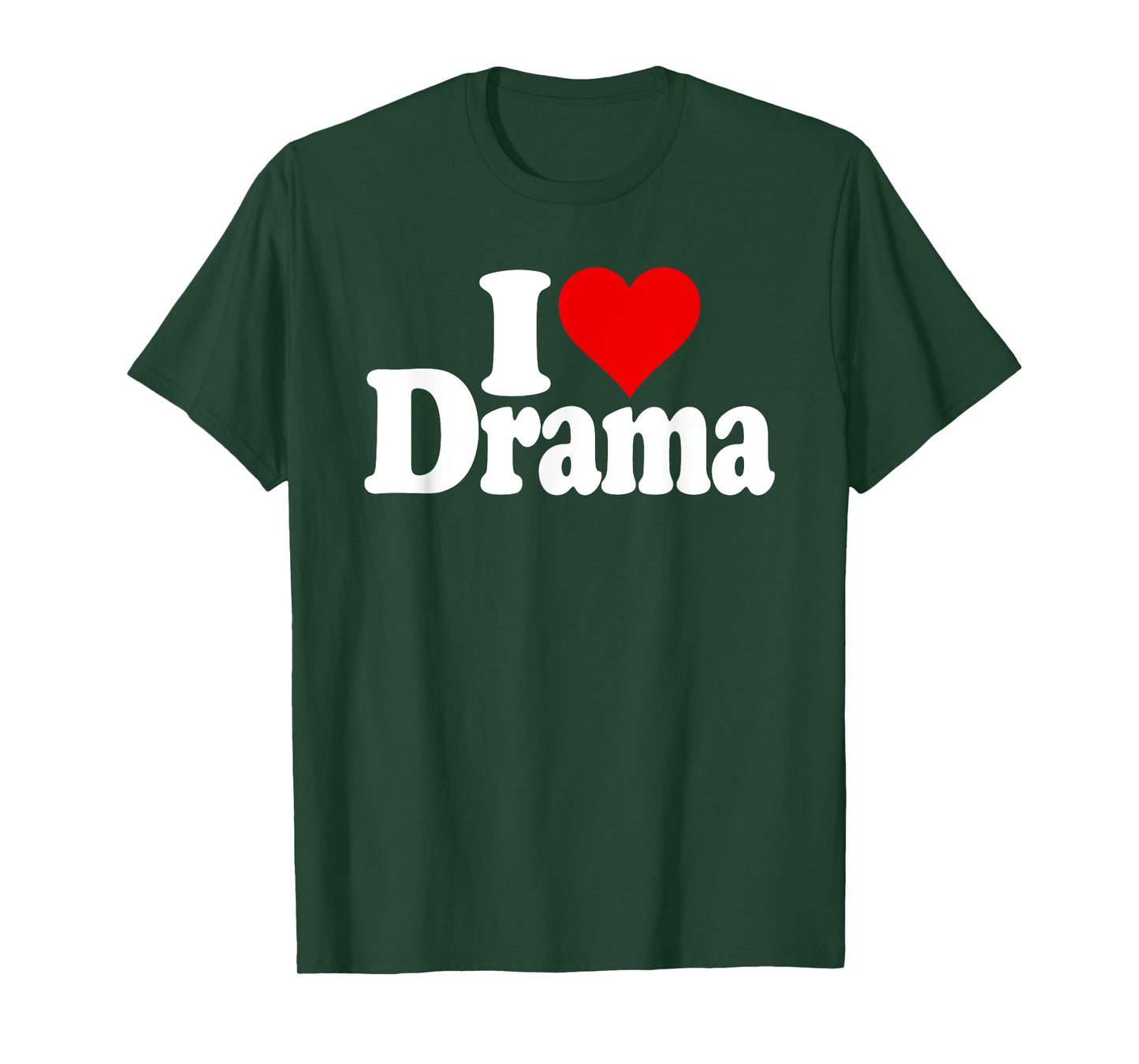 I LOVE HEART DRAMA DRAMA QUEEN TEE T-Shirt