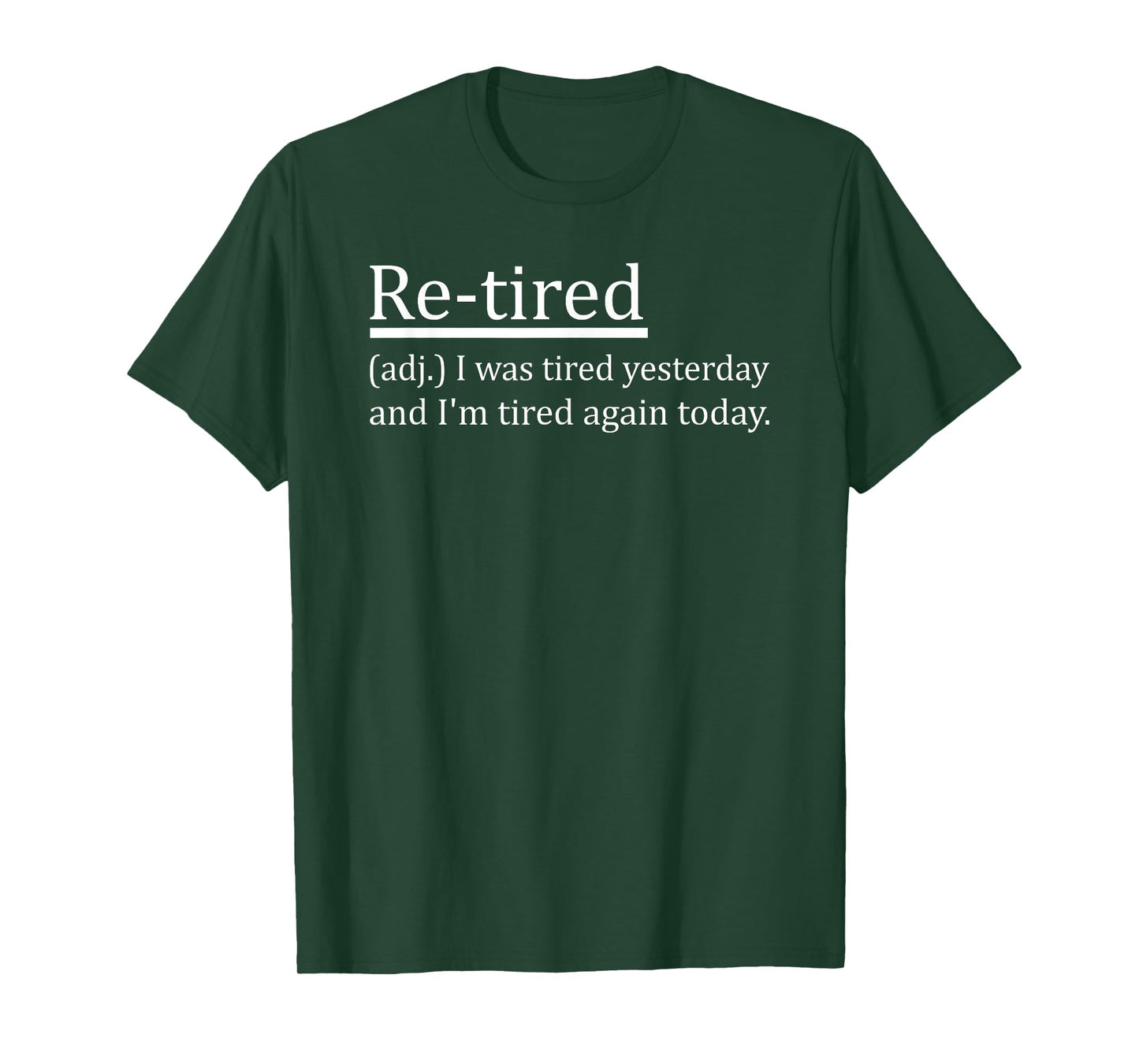 Re-Tired Definition Funny Retirement Sleepy Men Women Kids T-Shirt